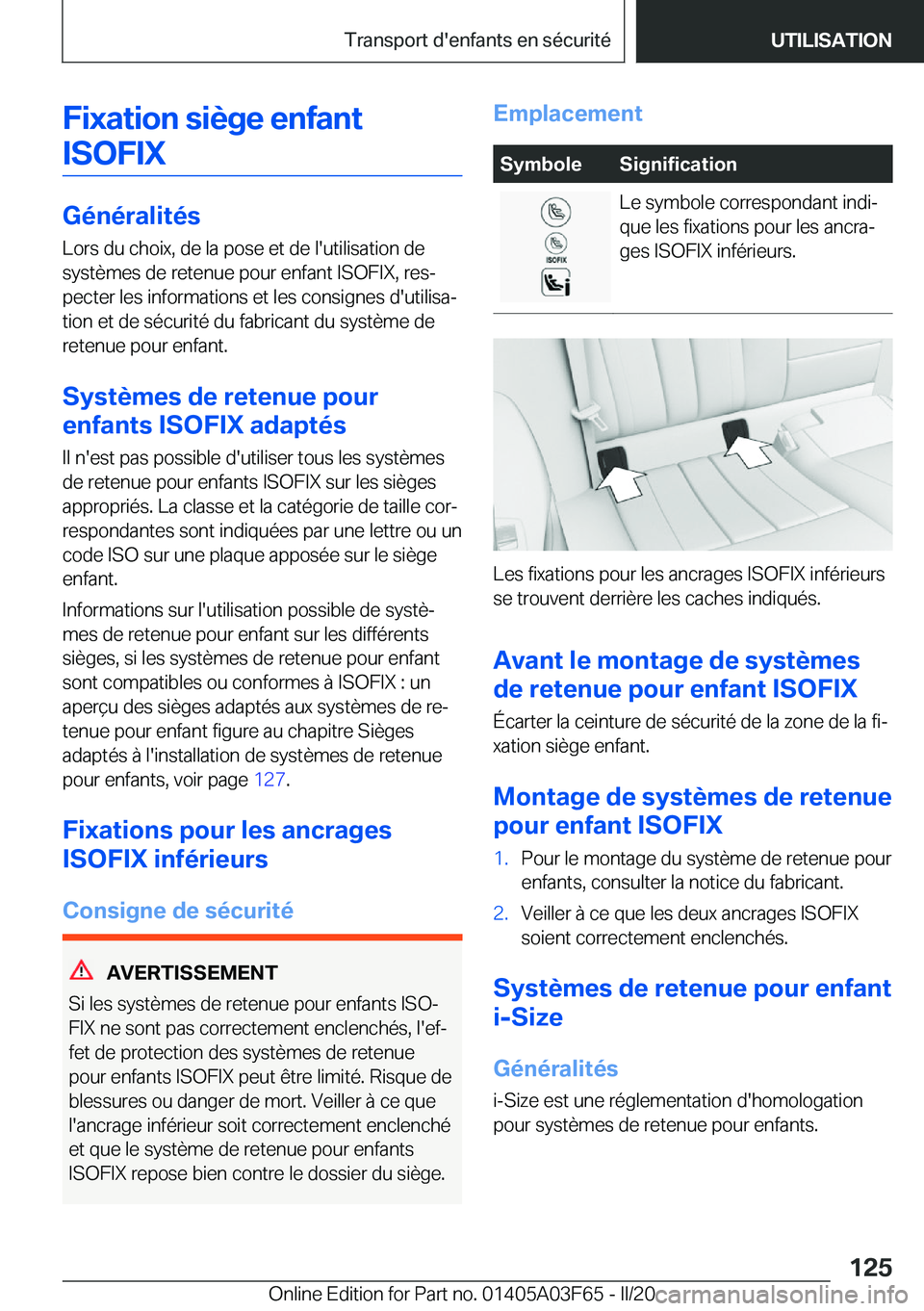 BMW 3 SERIES 2020  Notices Demploi (in French) �F�i�x�a�t�i�o�n��s�i�è�g�e��e�n�f�a�n�t�I�S�O�F�I�X
�G�é�n�é�r�a�l�i�t�é�s
�L�o�r�s��d�u��c�h�o�i�x�,��d�e��l�a��p�o�s�e��e�t��d�e��l�'�u�t�i�l�i�s�a�t�i�o�n��d�e �s�y�s�t�è�m�e�s