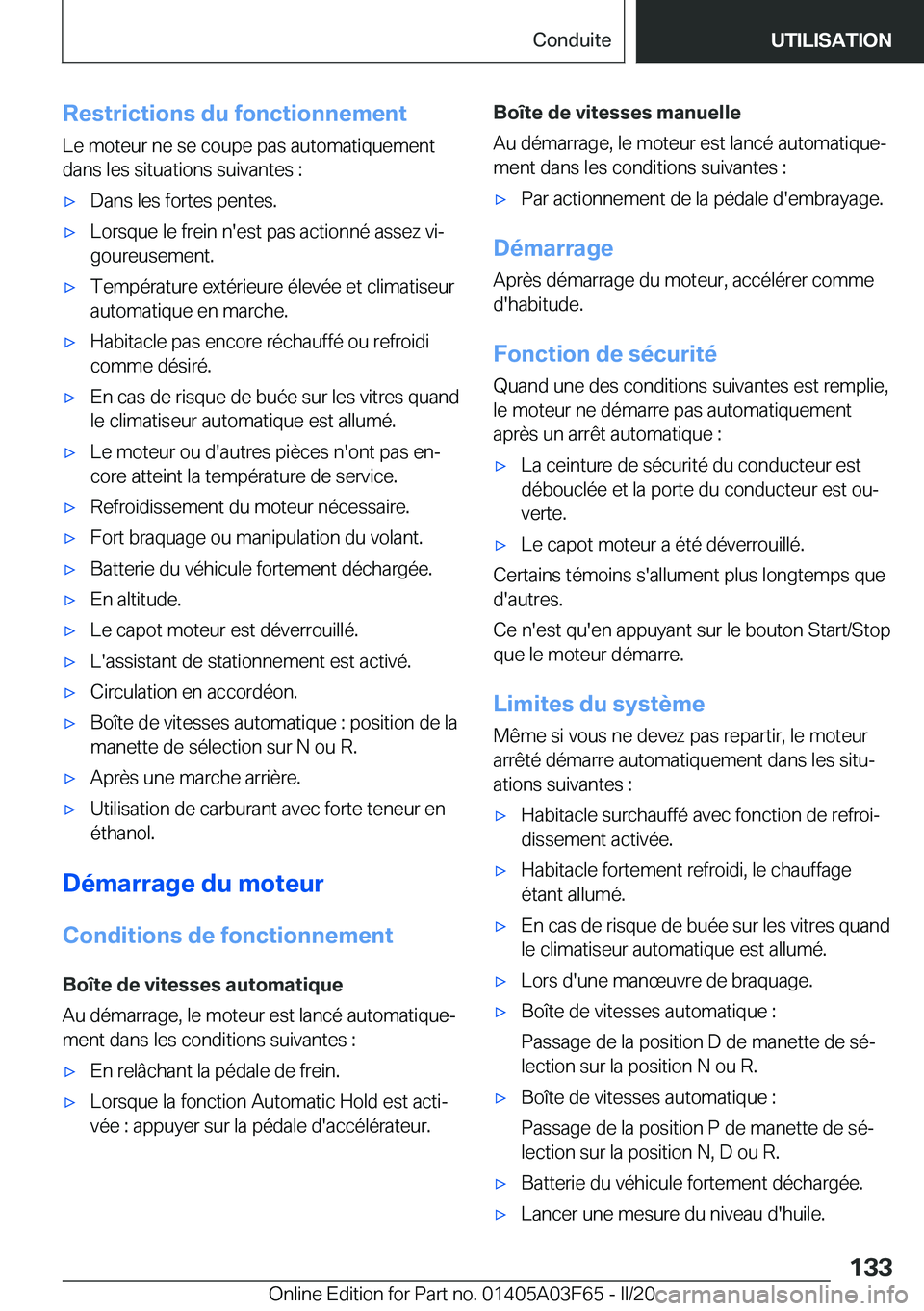 BMW 3 SERIES 2020  Notices Demploi (in French) �R�e�s�t�r�i�c�t�i�o�n�s��d�u��f�o�n�c�t�i�o�n�n�e�m�e�n�t�L�e��m�o�t�e�u�r��n�e��s�e��c�o�u�p�e��p�a�s��a�u�t�o�m�a�t�i�q�u�e�m�e�n�t�d�a�n�s��l�e�s��s�i�t�u�a�t�i�o�n�s��s�u�i�v�a�n�t�e�s