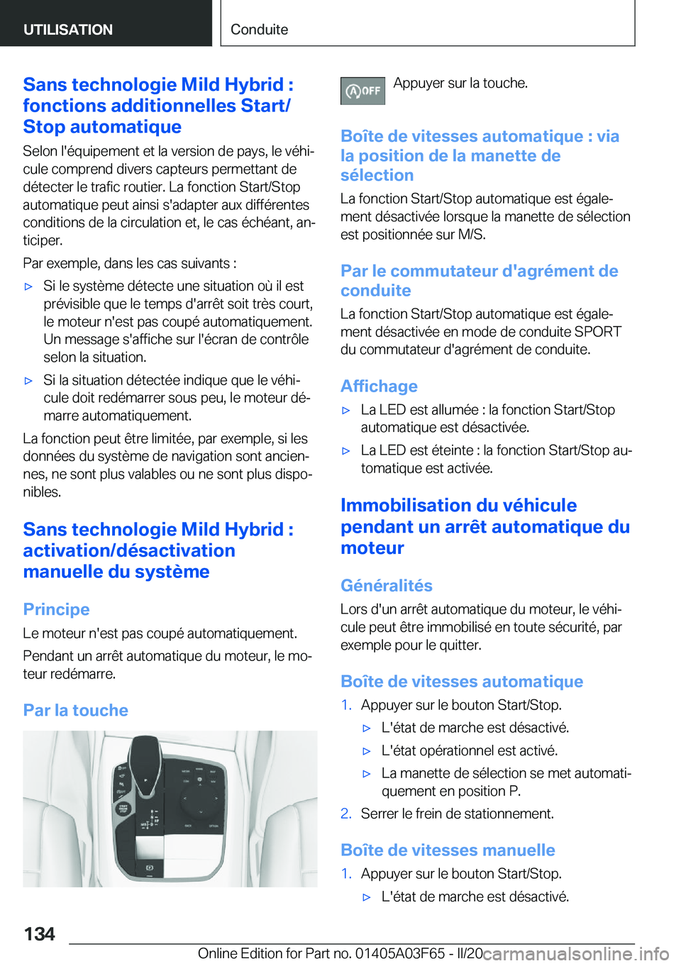 BMW 3 SERIES 2020  Notices Demploi (in French) �S�a�n�s��t�e�c�h�n�o�l�o�g�i�e��M�i�l�d��H�y�b�r�i�d��:
�f�o�n�c�t�i�o�n�s��a�d�d�i�t�i�o�n�n�e�l�l�e�s��S�t�a�r�t�/
�S�t�o�p��a�u�t�o�m�a�t�i�q�u�e
�S�e�l�o�n��l�'�é�q�u�i�p�e�m�e�n�t�