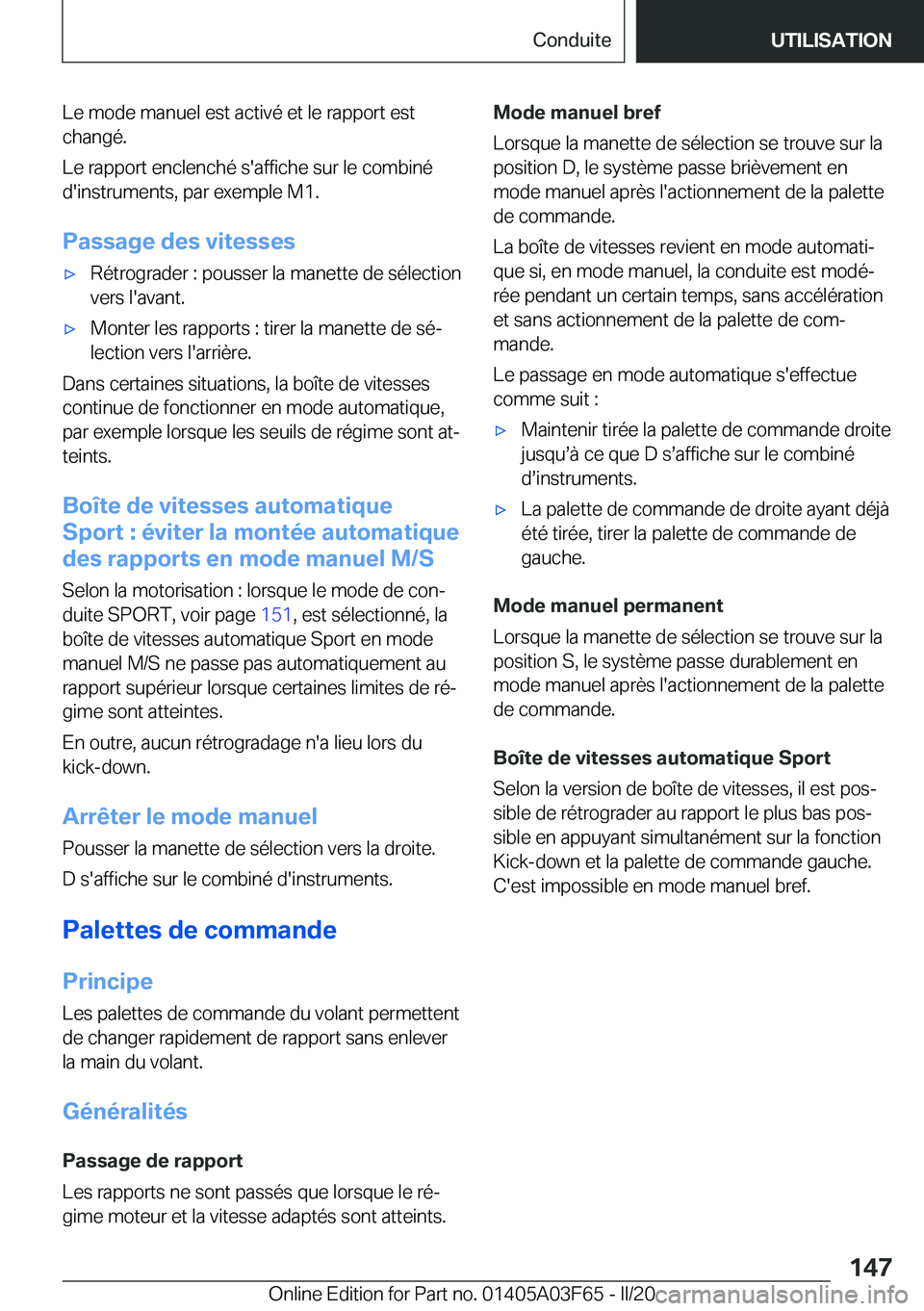 BMW 3 SERIES 2020  Notices Demploi (in French) �L�e��m�o�d�e��m�a�n�u�e�l��e�s�t��a�c�t�i�v�é��e�t��l�e��r�a�p�p�o�r�t��e�s�t�c�h�a�n�g�é�.
�L�e��r�a�p�p�o�r�t��e�n�c�l�e�n�c�h�é��s�'�a�f�f�i�c�h�e��s�u�r��l�e��c�o�m�b�i�n�é
