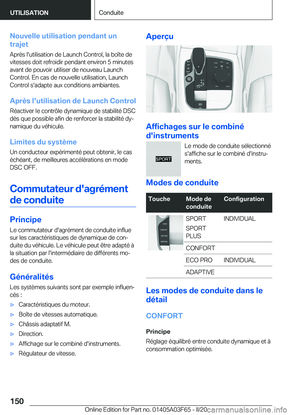 BMW 3 SERIES 2020  Notices Demploi (in French) �N�o�u�v�e�l�l�e��u�t�i�l�i�s�a�t�i�o�n��p�e�n�d�a�n�t��u�n
�t�r�a�j�e�t
�A�p�r�è�s��l�'�u�t�i�l�i�s�a�t�i�o�n��d�e��L�a�u�n�c�h��C�o�n�t�r�o�l�,��l�a��b�o�î�t�e��d�e
�v�i�t�e�s�s�e�s�
