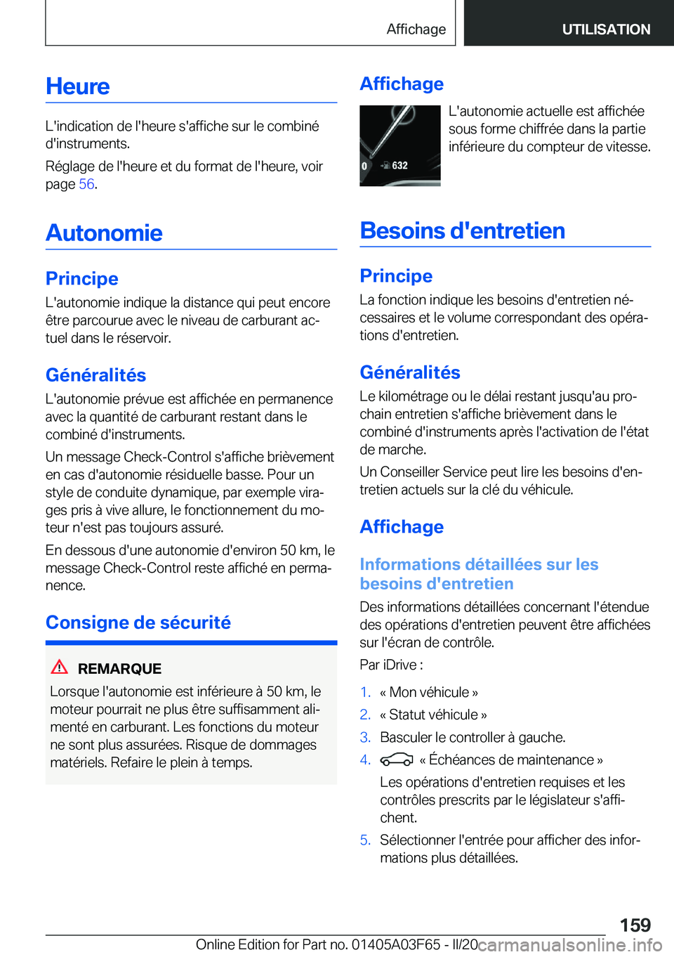 BMW 3 SERIES 2020  Notices Demploi (in French) �H�e�u�r�e
�L�'�i�n�d�i�c�a�t�i�o�n��d�e��l�'�h�e�u�r�e��s�'�a�f�f�i�c�h�e��s�u�r��l�e��c�o�m�b�i�n�é�d�'�i�n�s�t�r�u�m�e�n�t�s�.
�R�é�g�l�a�g�e��d�e��l�'�h�e�u�r�e��e�t