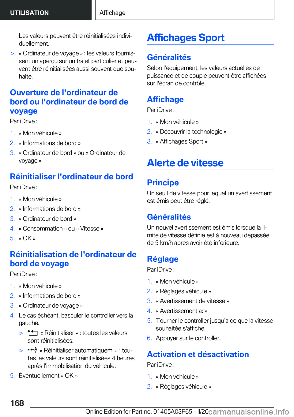 BMW 3 SERIES 2020  Notices Demploi (in French) �L�e�s��v�a�l�e�u�r�s��p�e�u�v�e�n�t��ê�t�r�e��r�é�i�n�i�t�i�a�l�i�s�é�e�s��i�n�d�i�v�ij
�d�u�e�l�l�e�m�e�n�t�.'x�k��O�r�d�i�n�a�t�e�u�r��d�e��v�o�y�a�g�e��{��:��l�e�s��v�a�l�e�u�r