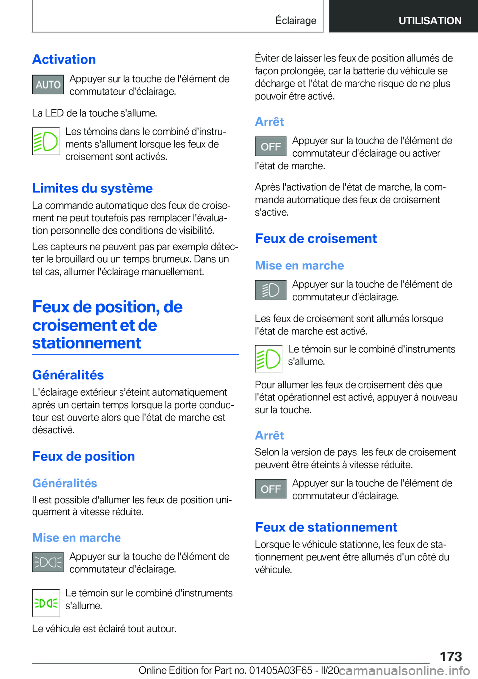 BMW 3 SERIES 2020  Notices Demploi (in French) �A�c�t�i�v�a�t�i�o�n�A�p�p�u�y�e�r��s�u�r��l�a��t�o�u�c�h�e��d�e��l�'�é�l�é�m�e�n�t��d�e�c�o�m�m�u�t�a�t�e�u�r��d�'�é�c�l�a�i�r�a�g�e�.
�L�a��L�E�D��d�e��l�a��t�o�u�c�h�e��s�