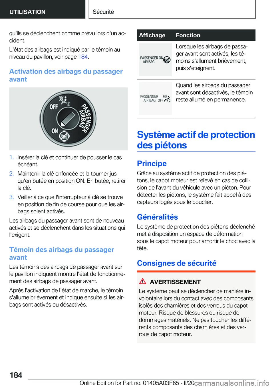 BMW 3 SERIES 2020  Notices Demploi (in French) �q�u�'�i�l�s��s�e��d�é�c�l�e�n�c�h�e�n�t��c�o�m�m�e��p�r�é�v�u��l�o�r�s��d�'�u�n��a�cj�c�i�d�e�n�t�.
�L�'�é�t�a�t��d�e�s��a�i�r�b�a�g�s��e�s�t��i�n�d�i�q�u�é��p�a�r��l�e�