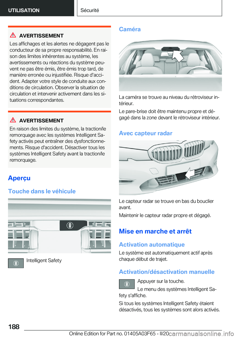 BMW 3 SERIES 2020  Notices Demploi (in French) �A�V�E�R�T�I�S�S�E�M�E�N�T
�L�e�s��a�f�f�i�c�h�a�g�e�s��e�t��l�e�s��a�l�e�r�t�e�s��n�e��d�é�g�a�g�e�n�t��p�a�s��l�e �c�o�n�d�u�c�t�e�u�r��d�e��s�a��p�r�o�p�r�e��r�e�s�p�o�n�s�a�b�i�l�i�t�