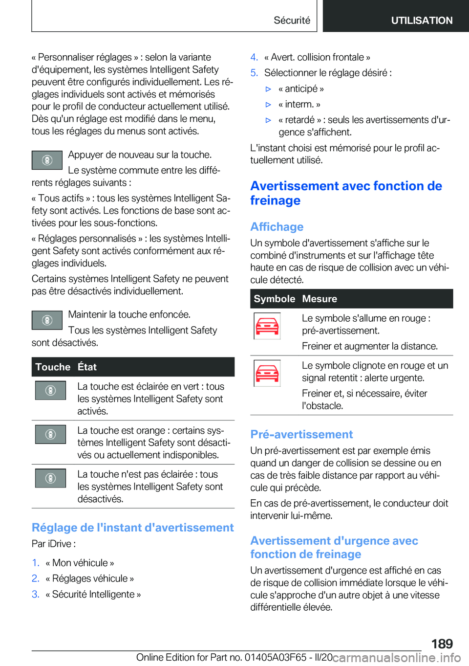 BMW 3 SERIES 2020  Notices Demploi (in French) �k��P�e�r�s�o�n�n�a�l�i�s�e�r��r�é�g�l�a�g�e�s��{��:��s�e�l�o�n��l�a��v�a�r�i�a�n�t�e
�d�'�é�q�u�i�p�e�m�e�n�t�,��l�e�s��s�y�s�t�è�m�e�s��I�n�t�e�l�l�i�g�e�n�t��S�a�f�e�t�y �p�e�u�v�
