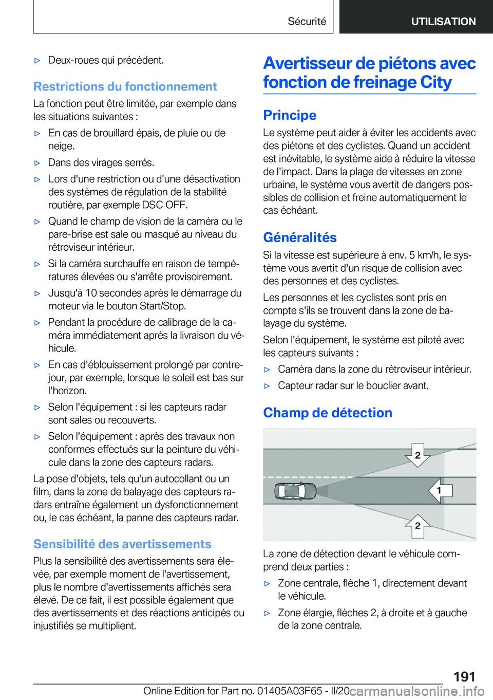 BMW 3 SERIES 2020  Notices Demploi (in French) 'x�D�e�u�x�-�r�o�u�e�s��q�u�i��p�r�é�c�è�d�e�n�t�.
�R�e�s�t�r�i�c�t�i�o�n�s��d�u��f�o�n�c�t�i�o�n�n�e�m�e�n�t�L�a��f�o�n�c�t�i�o�n��p�e�u�t��ê�t�r�e��l�i�m�i�t�é�e�,��p�a�r��e�x�e�m�