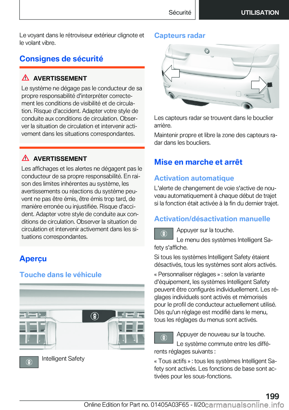 BMW 3 SERIES 2020  Notices Demploi (in French) �L�e��v�o�y�a�n�t��d�a�n�s��l�e��r�é�t�r�o�v�i�s�e�u�r��e�x�t�é�r�i�e�u�r��c�l�i�g�n�o�t�e��e�t�l�e��v�o�l�a�n�t��v�i�b�r�e�.
�C�o�n�s�i�g�n�e�s��d�e��s�é�c�u�r�i�t�é
�A�V�E�R�T�I�S�S�E