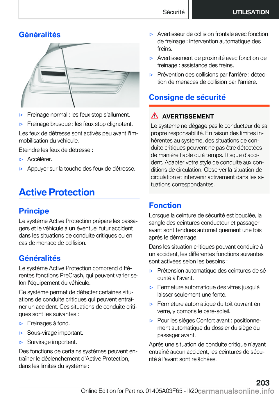 BMW 3 SERIES 2020  Notices Demploi (in French) �G�é�n�é�r�a�l�i�t�é�s'x�F�r�e�i�n�a�g�e��n�o�r�m�a�l��:��l�e�s��f�e�u�x��s�t�o�p��s�'�a�l�l�u�m�e�n�t�.'x�F�r�e�i�n�a�g�e��b�r�u�s�q�u�e��:��l�e�s��f�e�u�x��s�t�o�p��c�l�i�
