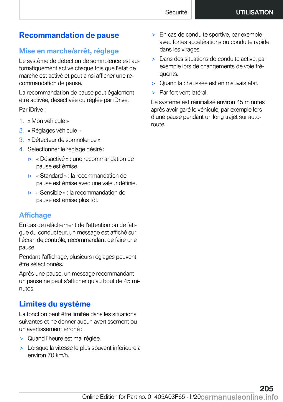 BMW 3 SERIES 2020  Notices Demploi (in French) �R�e�c�o�m�m�a�n�d�a�t�i�o�n��d�e��p�a�u�s�e
�M�i�s�e��e�n��m�a�r�c�h�e�/�a�r�r�ê�t�,��r�é�g�l�a�g�e �L�e��s�y�s�t�è�m�e��d�e��d�é�t�e�c�t�i�o�n��d�e��s�o�m�n�o�l�e�n�c�e��e�s�t��a�uj