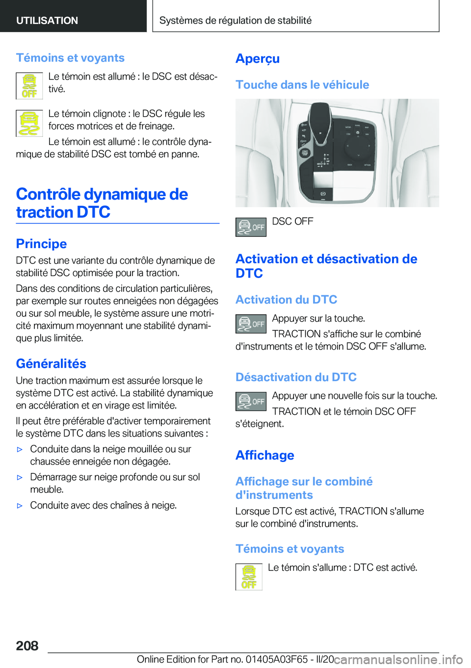 BMW 3 SERIES 2020  Notices Demploi (in French) �T�é�m�o�i�n�s��e�t��v�o�y�a�n�t�s�L�e��t�é�m�o�i�n��e�s�t��a�l�l�u�m�é��:��l�e��D�S�C��e�s�t��d�é�s�a�cj
�t�i�v�é�.
�L�e��t�é�m�o�i�n��c�l�i�g�n�o�t�e��:��l�e��D�S�C��r�é�g�u�