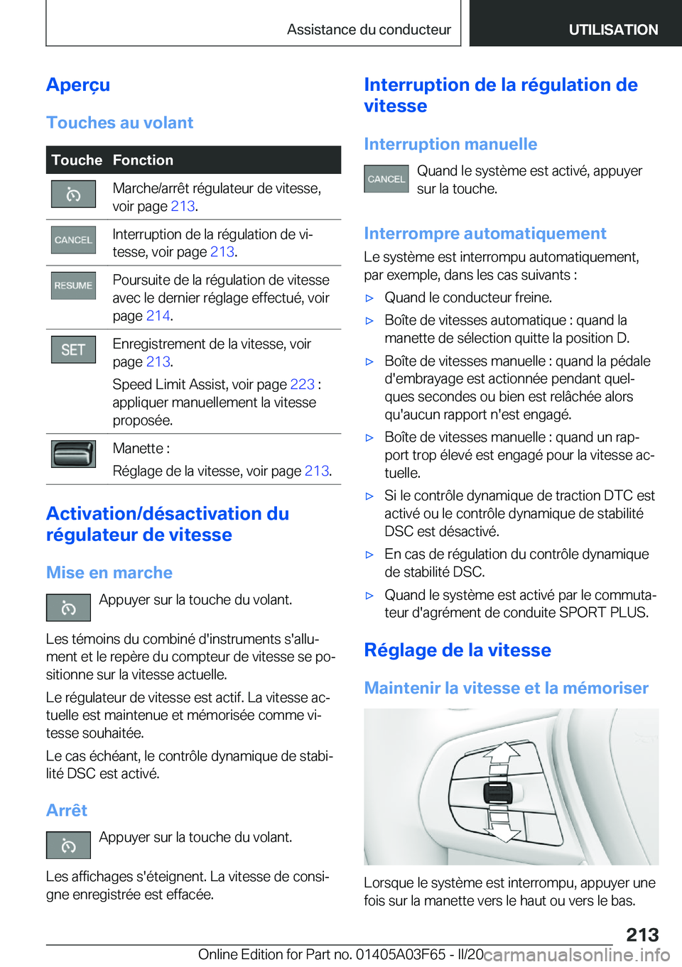 BMW 3 SERIES 2020  Notices Demploi (in French) �A�p�e�r�ç�u
�T�o�u�c�h�e�s��a�u��v�o�l�a�n�t�T�o�u�c�h�e�F�o�n�c�t�i�o�n�M�a�r�c�h�e�/�a�r�r�ê�t��r�é�g�u�l�a�t�e�u�r��d�e��v�i�t�e�s�s�e�,
�v�o�i�r��p�a�g�e� �2�1�3�.�I�n�t�e�r�r�u�p�t�i�o