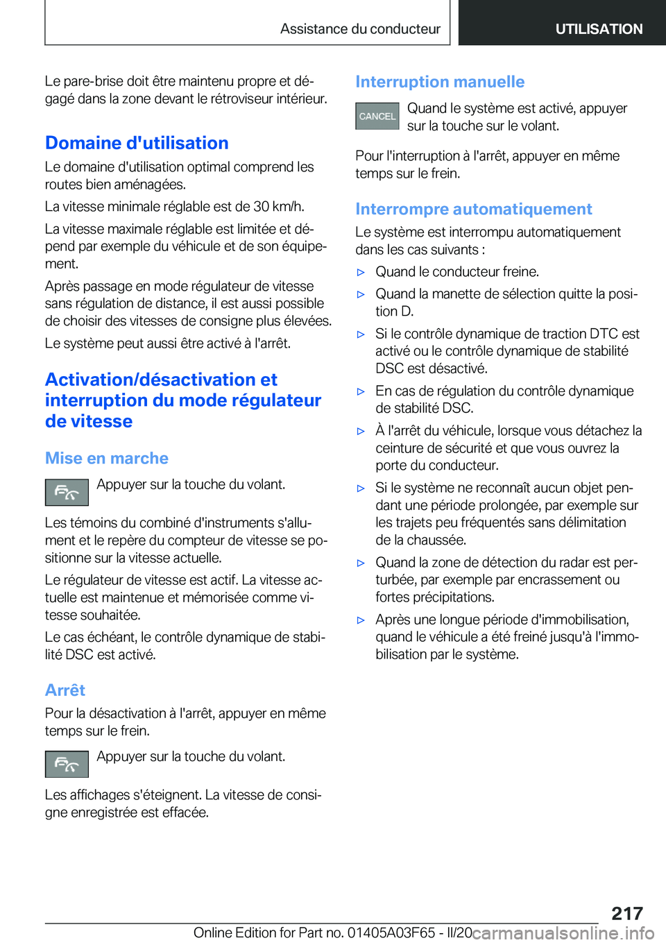 BMW 3 SERIES 2020  Notices Demploi (in French) �L�e��p�a�r�e�-�b�r�i�s�e��d�o�i�t��ê�t�r�e��m�a�i�n�t�e�n�u��p�r�o�p�r�e��e�t��d�éj
�g�a�g�é��d�a�n�s��l�a��z�o�n�e��d�e�v�a�n�t��l�e��r�é�t�r�o�v�i�s�e�u�r��i�n�t�é�r�i�e�u�r�.
�