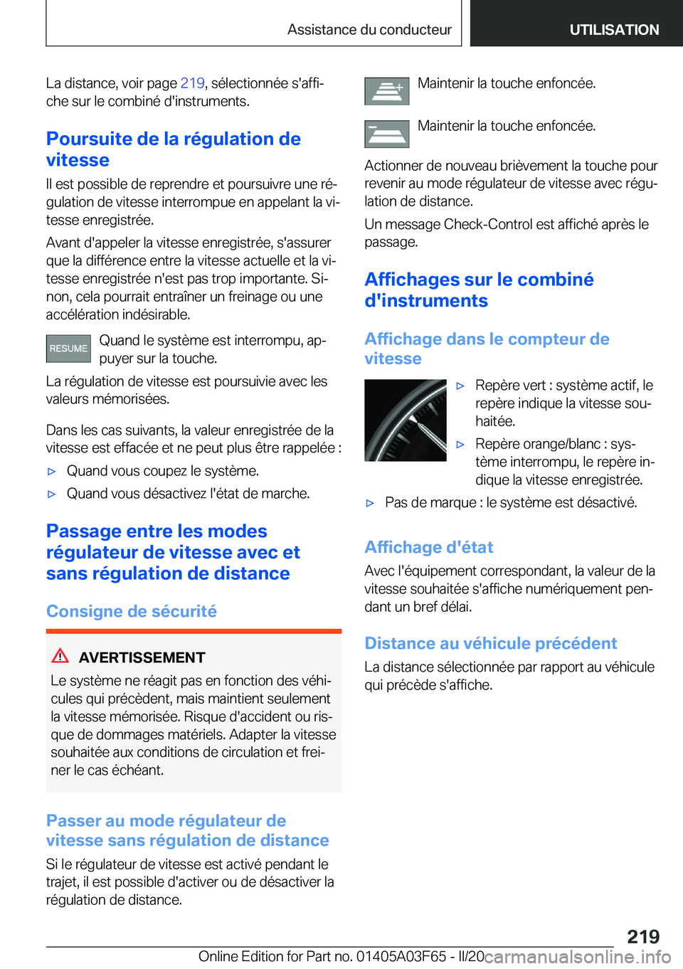 BMW 3 SERIES 2020  Notices Demploi (in French) �L�a��d�i�s�t�a�n�c�e�,��v�o�i�r��p�a�g�e��2�1�9�,��s�é�l�e�c�t�i�o�n�n�é�e��s�'�a�f�f�ij
�c�h�e��s�u�r��l�e��c�o�m�b�i�n�é��d�'�i�n�s�t�r�u�m�e�n�t�s�.
�P�o�u�r�s�u�i�t�e��d�e�