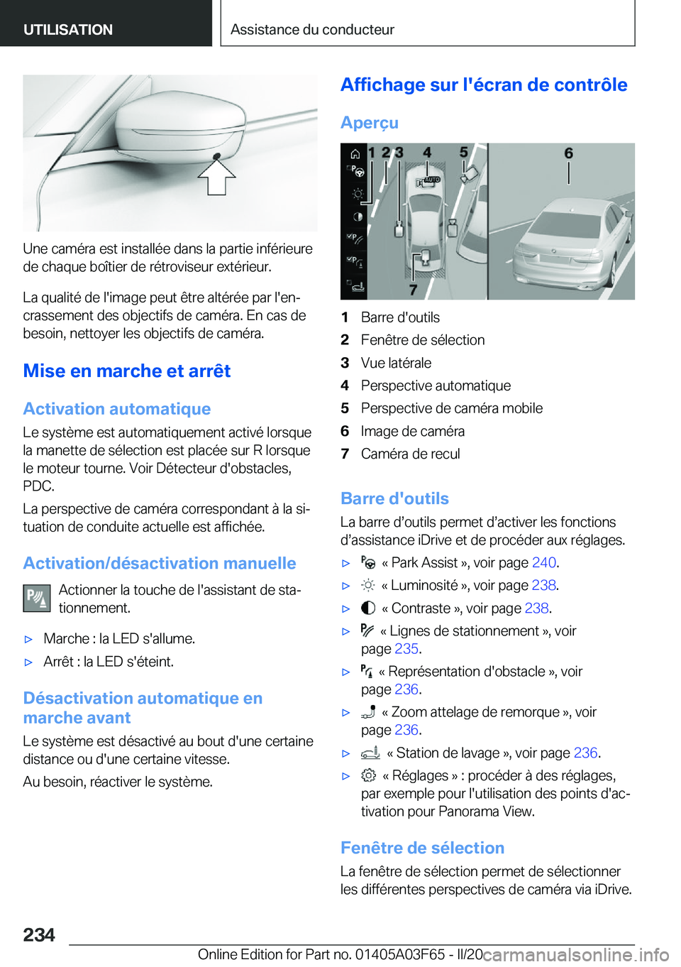 BMW 3 SERIES 2020  Notices Demploi (in French) �U�n�e��c�a�m�é�r�a��e�s�t��i�n�s�t�a�l�l�é�e��d�a�n�s��l�a��p�a�r�t�i�e��i�n�f�é�r�i�e�u�r�e�d�e��c�h�a�q�u�e��b�o�î�t�i�e�r��d�e��r�é�t�r�o�v�i�s�e�u�r��e�x�t�é�r�i�e�u�r�.
�L�a��