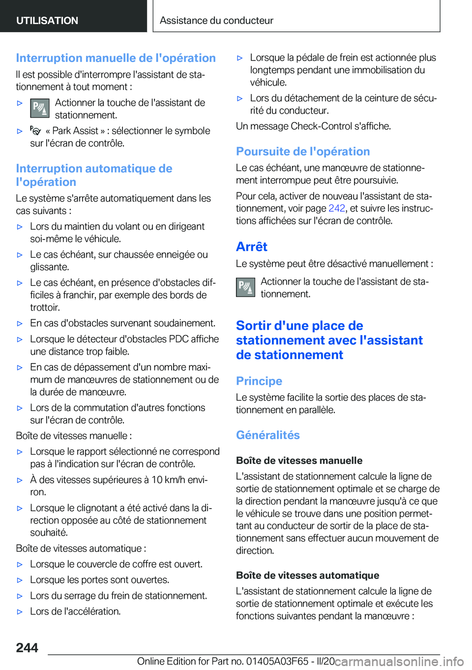BMW 3 SERIES 2020  Notices Demploi (in French) �I�n�t�e�r�r�u�p�t�i�o�n��m�a�n�u�e�l�l�e��d�e��l�'�o�p�é�r�a�t�i�o�n
�I�l��e�s�t��p�o�s�s�i�b�l�e��d�'�i�n�t�e�r�r�o�m�p�r�e��l�'�a�s�s�i�s�t�a�n�t��d�e��s�t�aj �t�i�o�n�n�e�m�