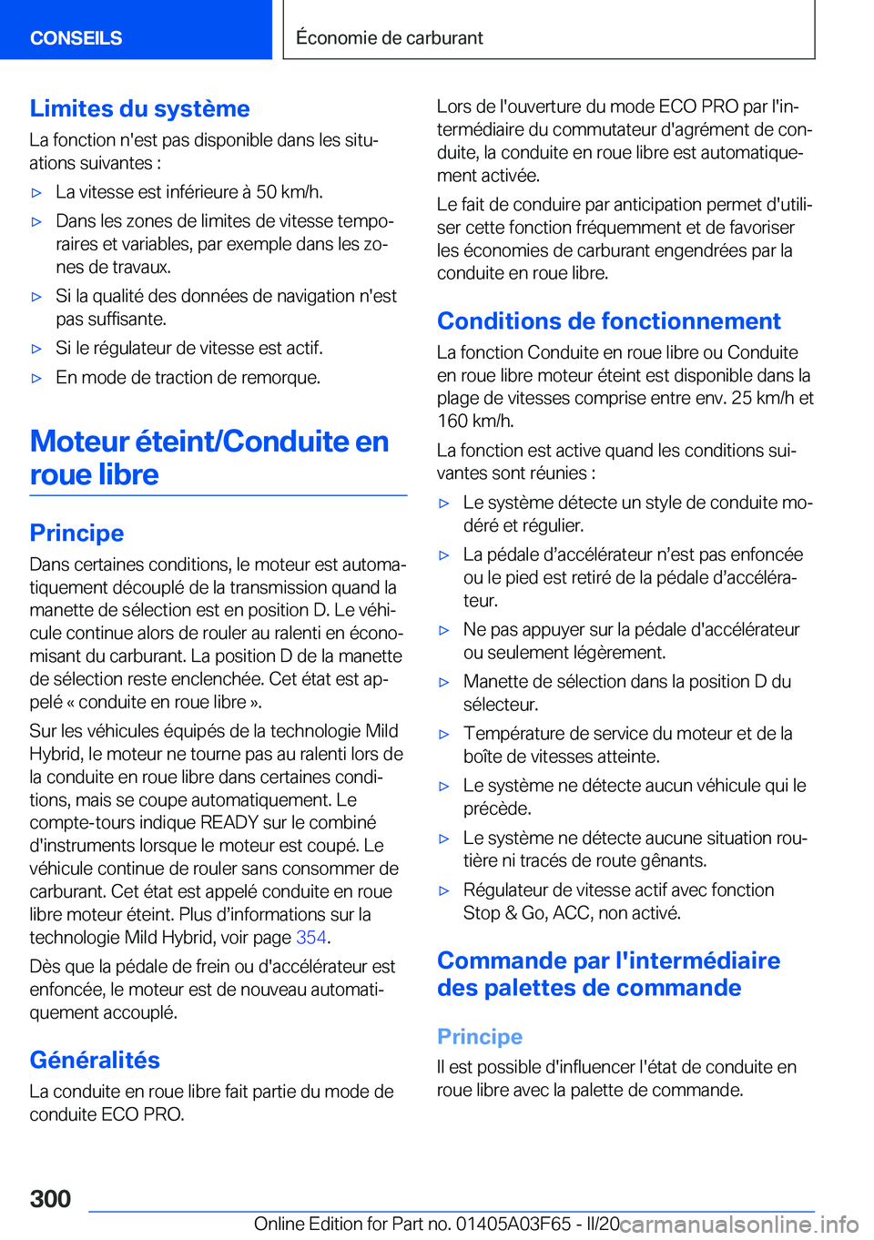 BMW 3 SERIES 2020  Notices Demploi (in French) �L�i�m�i�t�e�s��d�u��s�y�s�t�è�m�e
�L�a��f�o�n�c�t�i�o�n��n�'�e�s�t��p�a�s��d�i�s�p�o�n�i�b�l�e��d�a�n�s��l�e�s��s�i�t�uj
�a�t�i�o�n�s��s�u�i�v�a�n�t�e�s��:'x�L�a��v�i�t�e�s�s�e�