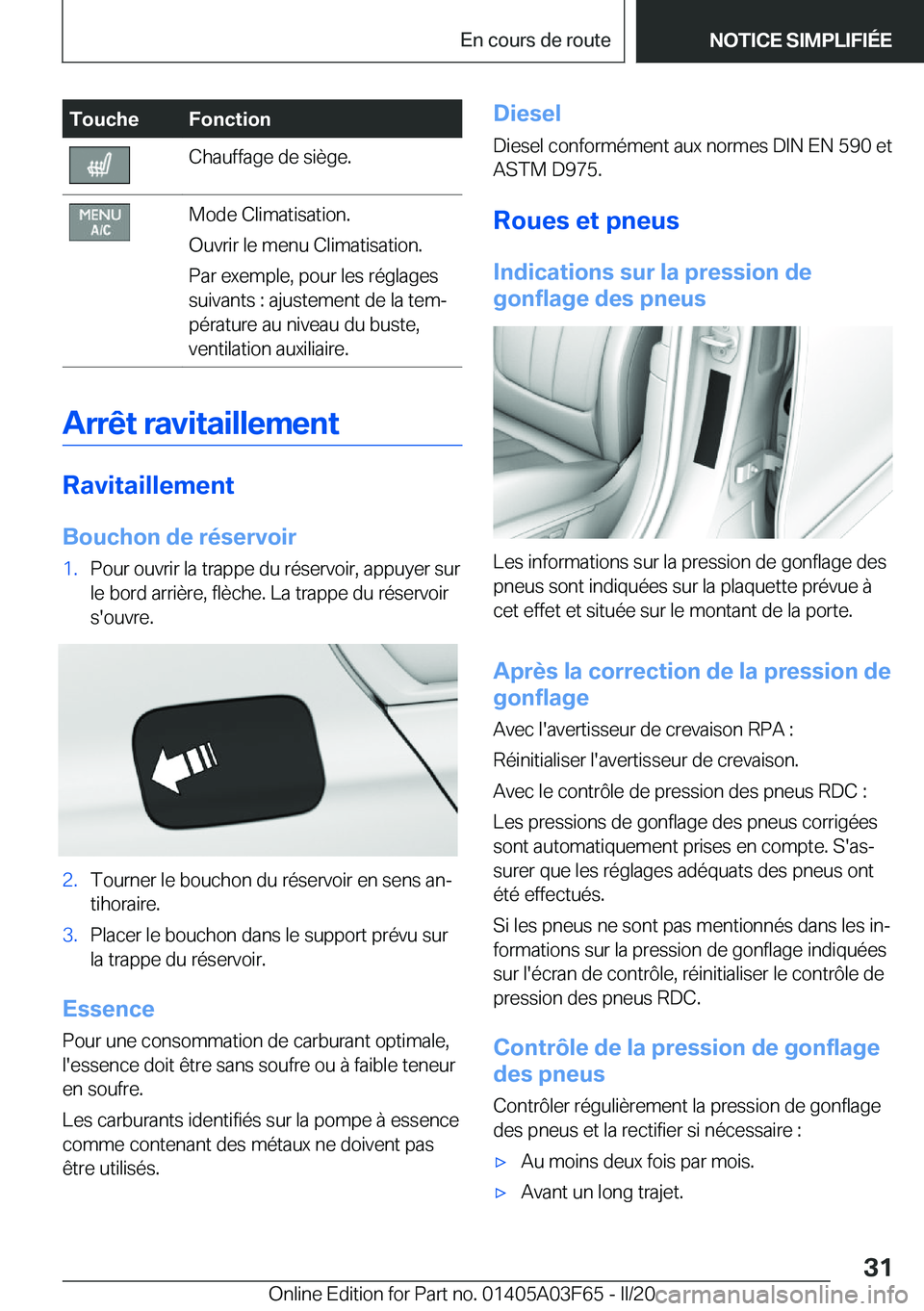 BMW 3 SERIES 2020  Notices Demploi (in French) �T�o�u�c�h�e�F�o�n�c�t�i�o�n�C�h�a�u�f�f�a�g�e��d�e��s�i�è�g�e�.�M�o�d�e��C�l�i�m�a�t�i�s�a�t�i�o�n�.
�O�u�v�r�i�r��l�e��m�e�n�u��C�l�i�m�a�t�i�s�a�t�i�o�n�.
�P�a�r��e�x�e�m�p�l�e�,��p�o�u�r�