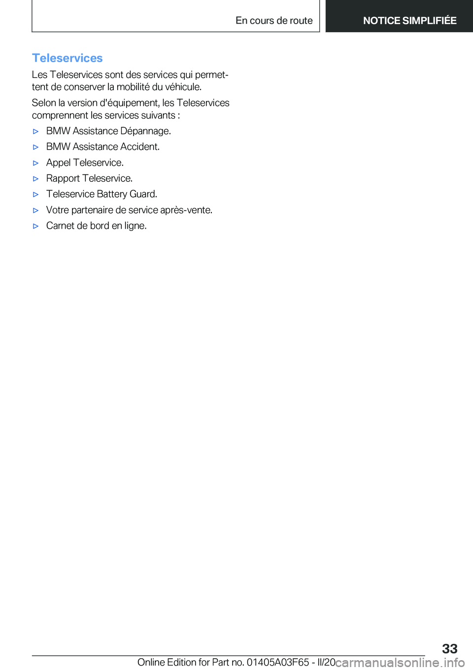 BMW 3 SERIES 2020  Notices Demploi (in French) �T�e�l�e�s�e�r�v�i�c�e�s�L�e�s��T�e�l�e�s�e�r�v�i�c�e�s��s�o�n�t��d�e�s��s�e�r�v�i�c�e�s��q�u�i��p�e�r�m�e�tj�t�e�n�t��d�e��c�o�n�s�e�r�v�e�r��l�a��m�o�b�i�l�i�t�é��d�u��v�é�h�i�c�u�l�e
