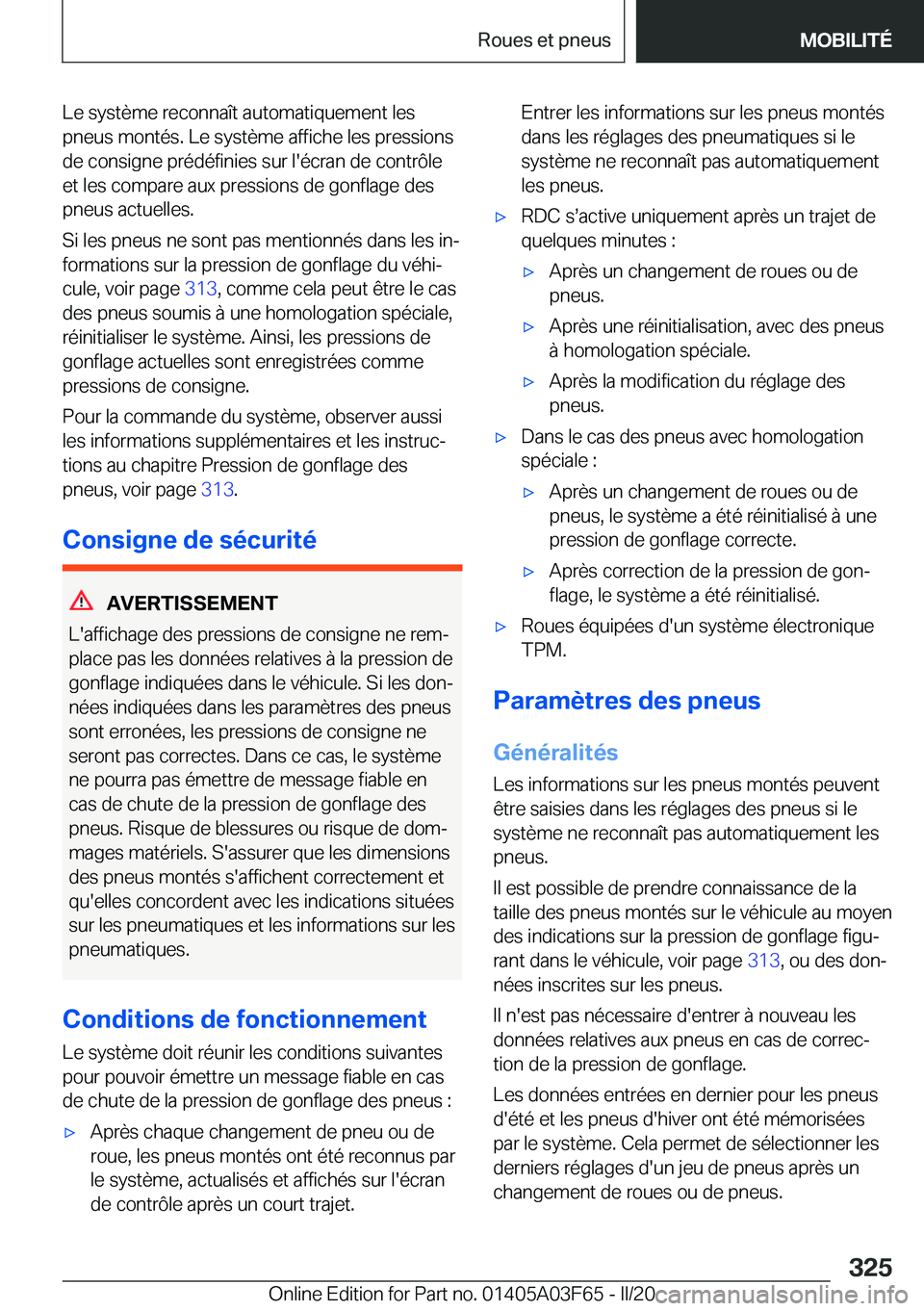 BMW 3 SERIES 2020  Notices Demploi (in French) �L�e��s�y�s�t�è�m�e��r�e�c�o�n�n�a�î�t��a�u�t�o�m�a�t�i�q�u�e�m�e�n�t��l�e�s�p�n�e�u�s��m�o�n�t�é�s�.��L�e��s�y�s�t�è�m�e��a�f�f�i�c�h�e��l�e�s��p�r�e�s�s�i�o�n�s�d�e��c�o�n�s�i�g�n�e�