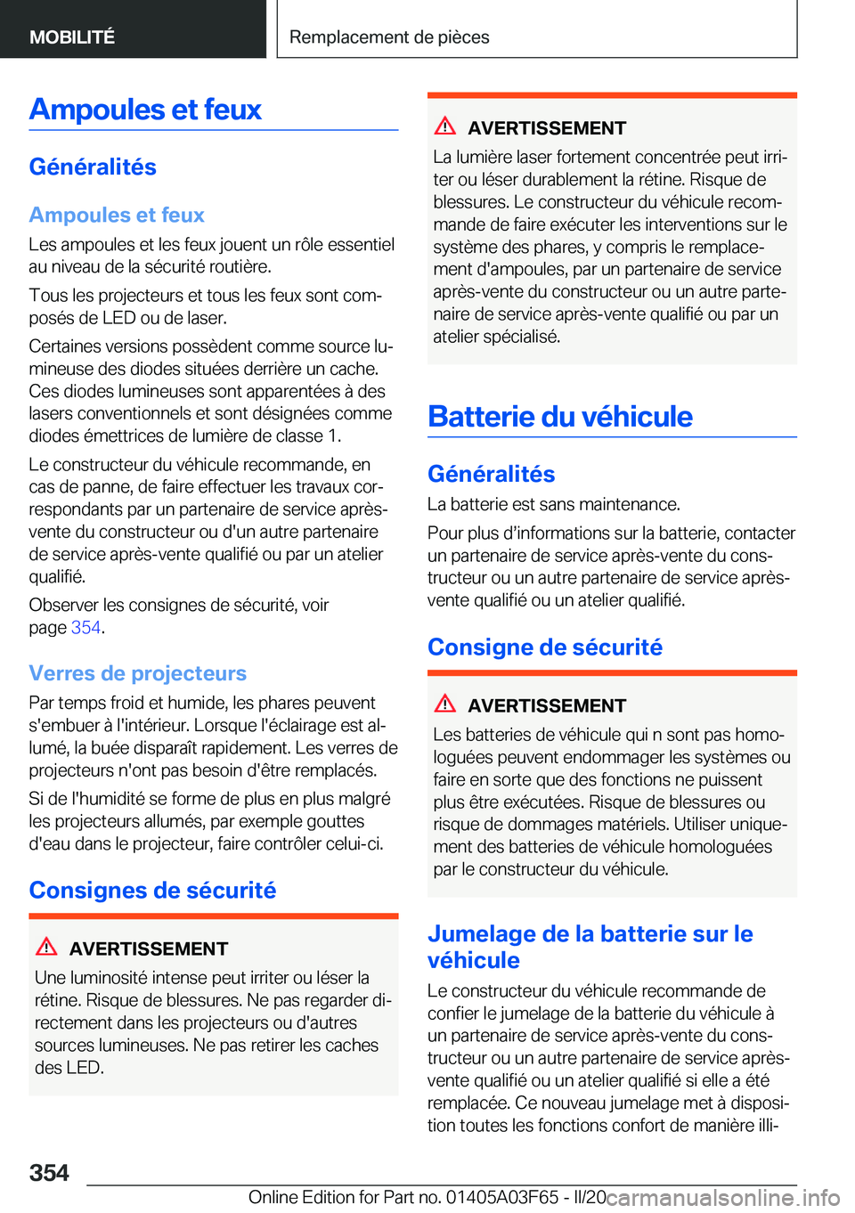 BMW 3 SERIES 2020  Notices Demploi (in French) �A�m�p�o�u�l�e�s��e�t��f�e�u�x
�G�é�n�é�r�a�l�i�t�é�s
�A�m�p�o�u�l�e�s��e�t��f�e�u�x �L�e�s��a�m�p�o�u�l�e�s��e�t��l�e�s��f�e�u�x��j�o�u�e�n�t��u�n��r�