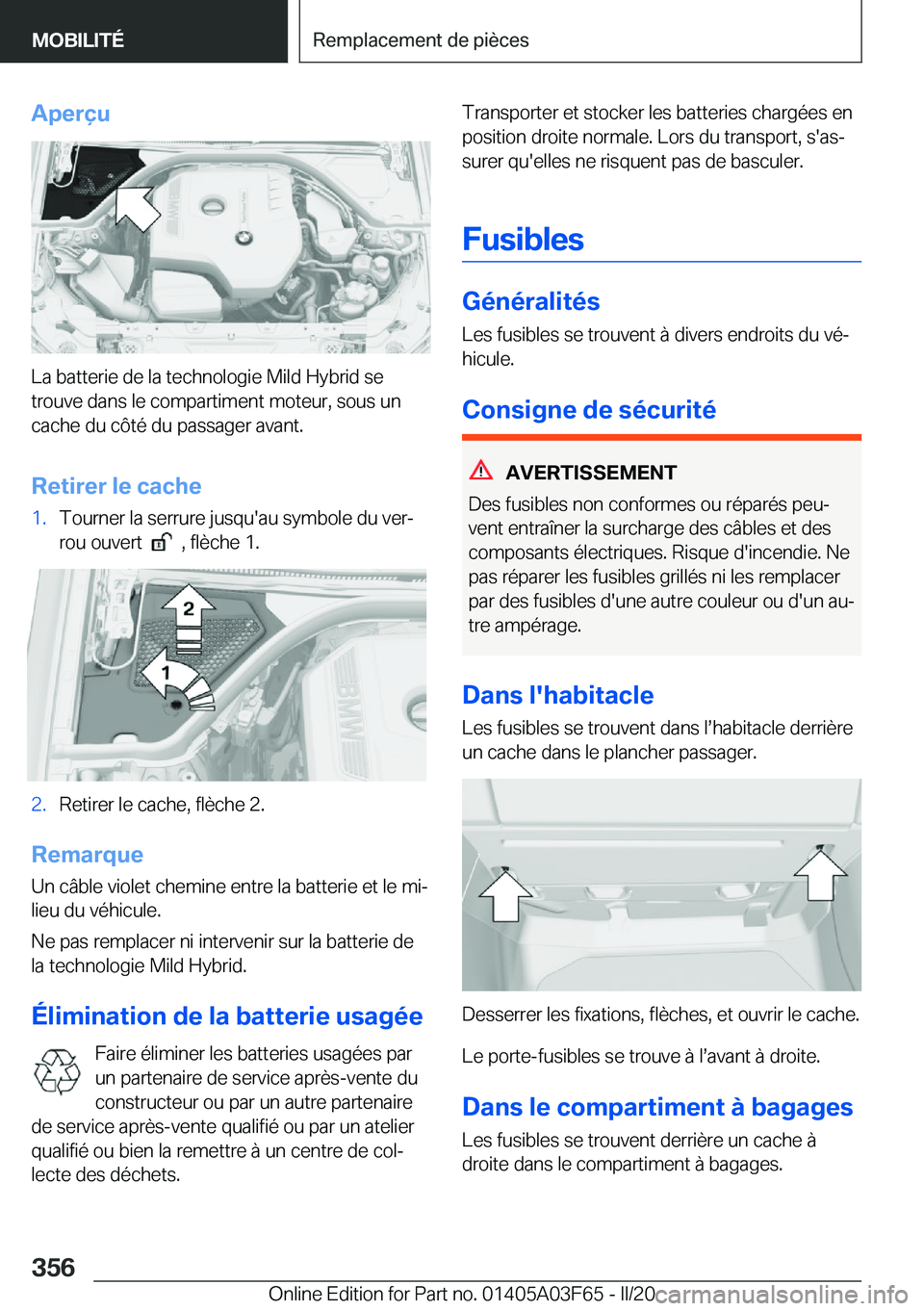 BMW 3 SERIES 2020  Notices Demploi (in French) �A�p�e�r�ç�u
�L�a��b�a�t�t�e�r�i�e��d�e��l�a��t�e�c�h�n�o�l�o�g�i�e��M�i�l�d��H�y�b�r�i�d��s�e�t�r�o�u�v�e��d�a�n�s��l�e��c�o�m�p�a�r�t�i�m�e�n�t��m�o�t�e�u�r�,��s�o�u�s��u�n�c�a�c�h�e�