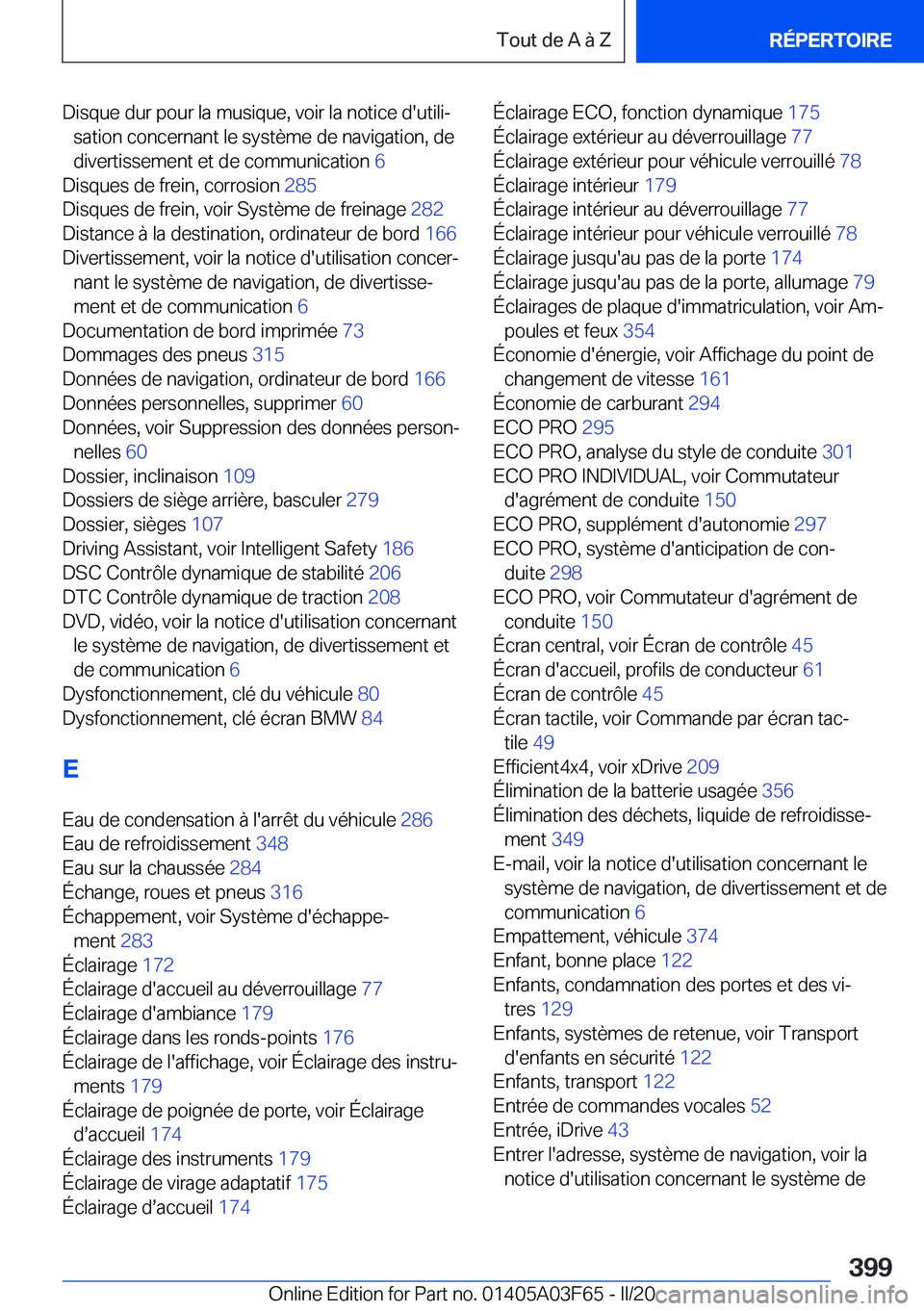 BMW 3 SERIES 2020  Notices Demploi (in French) �D�i�s�q�u�e��d�u�r��p�o�u�r��l�a��m�u�s�i�q�u�e�,��v�o�i�r��l�a��n�o�t�i�c�e��d�'�u�t�i�l�ij�s�a�t�i�o�n��c�o�n�c�e�r�n�a�n�t��l�e��s�y�s�t�è�m�e��d�e��n�a�v�i�g�a�t�i�o�n�,��d�e

