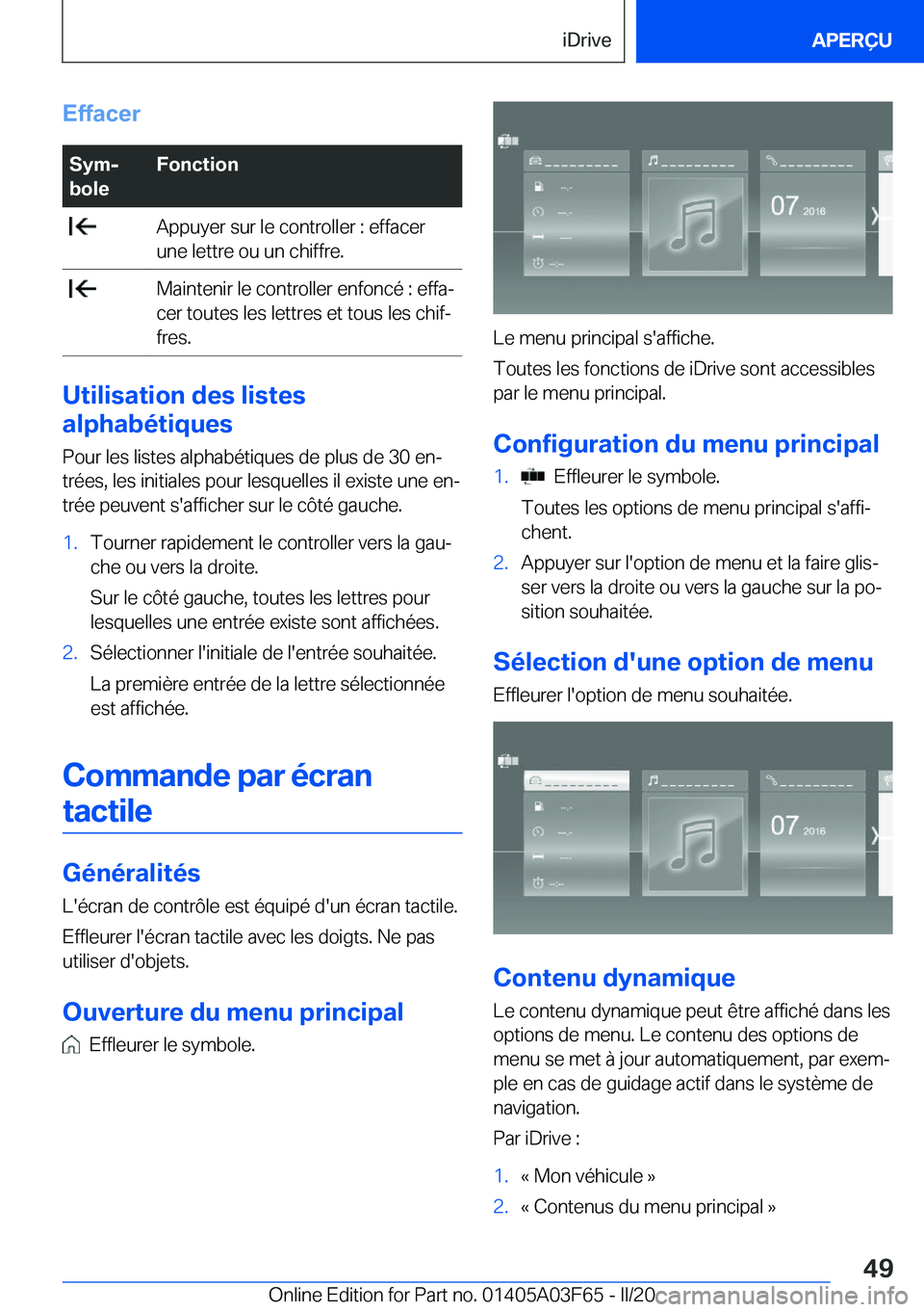BMW 3 SERIES 2020  Notices Demploi (in French) �E�f�f�a�c�e�r�S�y�mj
�b�o�l�e�F�o�n�c�t�i�o�n��A�p�p�u�y�e�r��s�u�r��l�e��c�o�n�t�r�o�l�l�e�r��:��e�f�f�a�c�e�r
�u�n�e��l�e�t�t�r�e��o�u��u�n��c�h�i�f�f�r�e�.��M�a�i�n�t�e�n�i�r��l�e��c