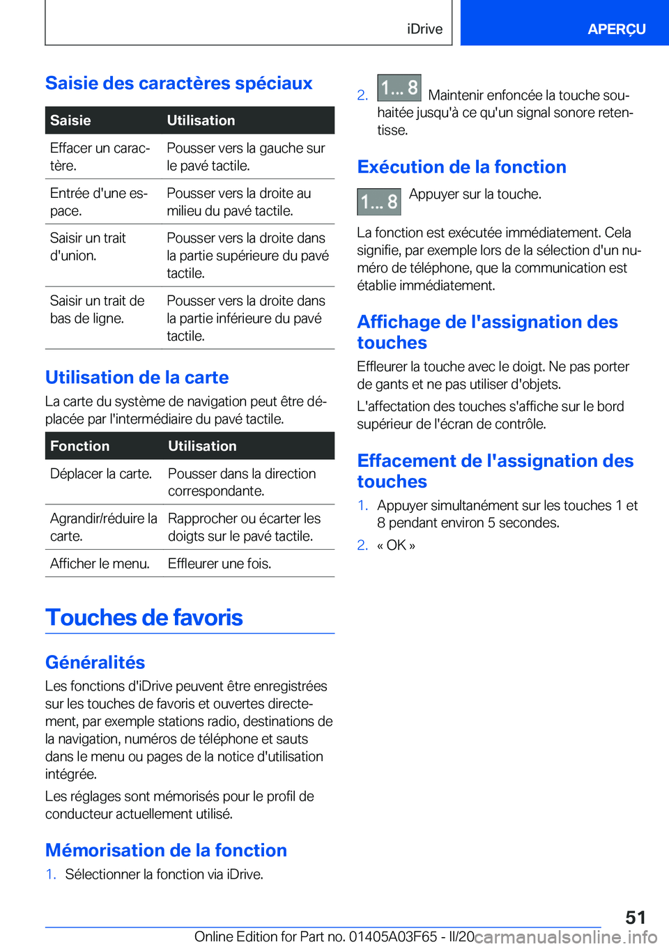 BMW 3 SERIES 2020  Notices Demploi (in French) �S�a�i�s�i�e��d�e�s��c�a�r�a�c�t�è�r�e�s��s�p�é�c�i�a�u�x�S�a�i�s�i�e�U�t�i�l�i�s�a�t�i�o�n�E�f�f�a�c�e�r��u�n��c�a�r�a�cj
�t�è�r�e�.�P�o�u�s�s�e�r��v�e�r�s��l�a��g�a�u�c�h�e��s�u�r �l�e�