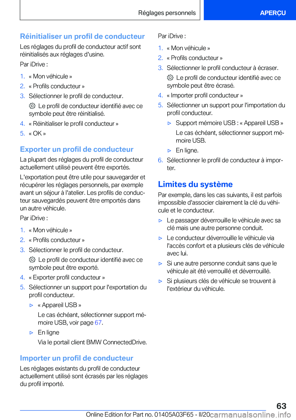BMW 3 SERIES 2020  Notices Demploi (in French) �R�é�i�n�i�t�i�a�l�i�s�e�r��u�n��p�r�o�f�i�l��d�e��c�o�n�d�u�c�t�e�u�r
�L�e�s��r�é�g�l�a�g�e�s��d�u��p�r�o�f�i�l��d�e��c�o�n�d�u�c�t�e�u�r��a�c�t�i�f��s�o�n�t
�r�é�i�n�i�t�i�a�l�i�s�é�s