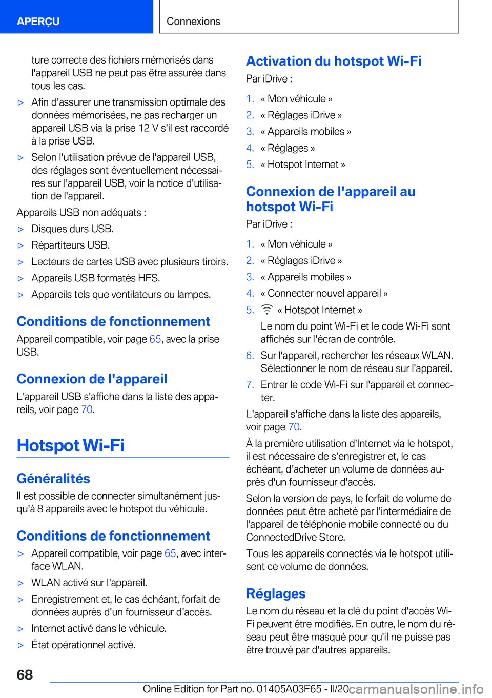 BMW 3 SERIES 2020  Notices Demploi (in French) �t�u�r�e��c�o�r�r�e�c�t�e��d�e�s��f�i�c�h�i�e�r�s��m�é�m�o�r�i�s�é�s��d�a�n�s
�l�'�a�p�p�a�r�e�i�l��U�S�B��n�e��p�e�u�t��p�a�s��ê�t�r�e��a�s�s�u�r�é�e��d�a�n�s �t�o�u�s��l�e�s��c