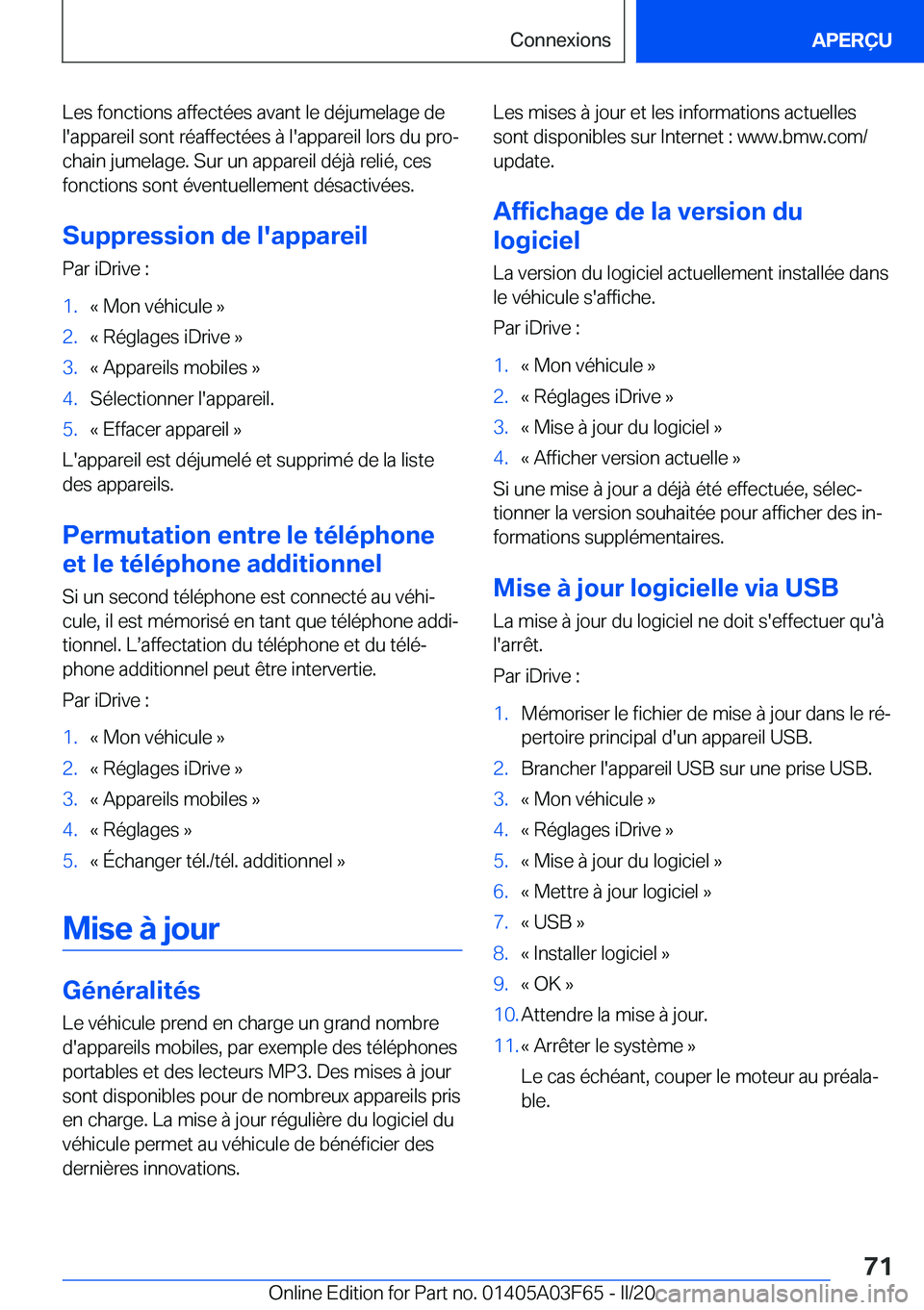 BMW 3 SERIES 2020  Notices Demploi (in French) �L�e�s��f�o�n�c�t�i�o�n�s��a�f�f�e�c�t�é�e�s��a�v�a�n�t��l�e��d�é�j�u�m�e�l�a�g�e��d�e
�l�'�a�p�p�a�r�e�i�l��s�o�n�t��r�é�a�f�f�e�c�t�é�e�s��