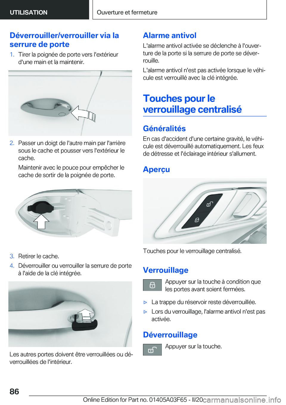 BMW 3 SERIES 2020  Notices Demploi (in French) �D�é�v�e�r�r�o�u�i�l�l�e�r�/�v�e�r�r�o�u�i�l�l�e�r��v�i�a��l�a
�s�e�r�r�u�r�e��d�e��p�o�r�t�e�1�.�T�i�r�e�r��l�a��p�o�i�g�n�é�e��d�e��p�o�r�t�e��v�e�r�s��l�'�e�x�t�é�r�i�e�u�r
�d�'