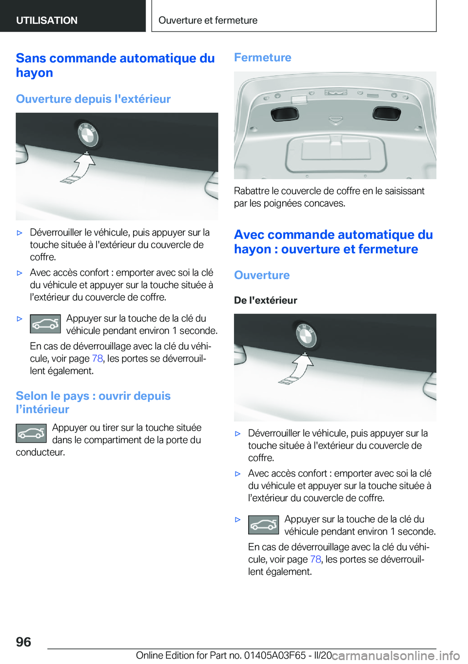 BMW 3 SERIES 2020  Notices Demploi (in French) �S�a�n�s��c�o�m�m�a�n�d�e��a�u�t�o�m�a�t�i�q�u�e��d�u
�h�a�y�o�n
�O�u�v�e�r�t�u�r�e��d�e�p�u�i�s��l�'�e�x�t�é�r�i�e�u�r'x�D�é�v�e�r�r�o�u�i�l�l�e�r��l�e��v�é�h�i�c�u�l�e�,��p�u�i�s�