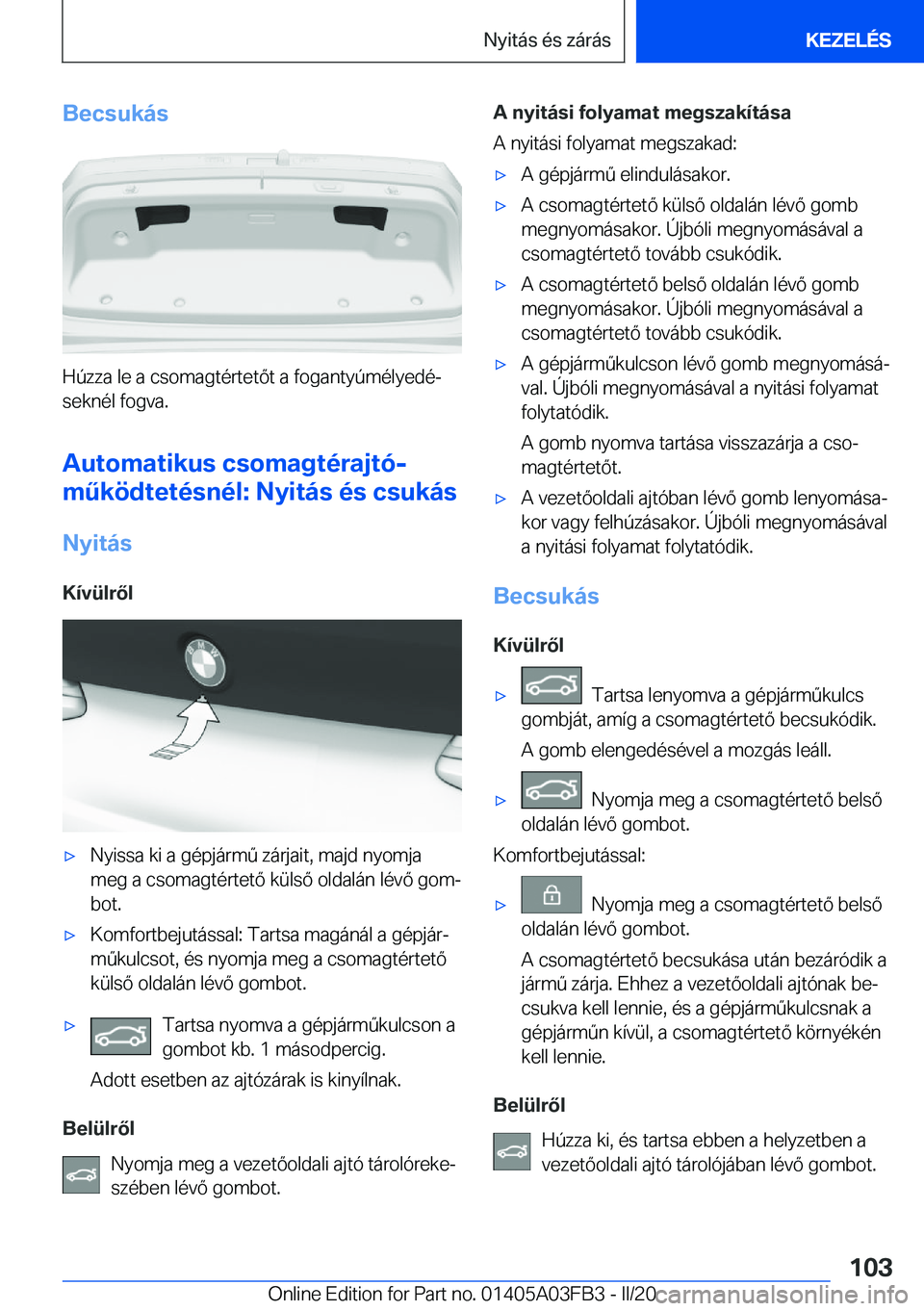 BMW 3 SERIES 2020  Kezelési útmutató (in Hungarian) �B�e�c�s�u�k�