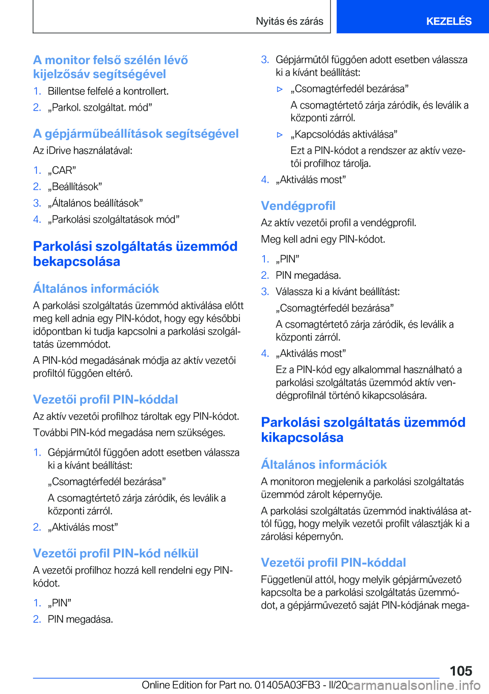 BMW 3 SERIES 2020  Kezelési útmutató (in Hungarian) �A��m�o�n�i�t�o�r��f�e�l�s�