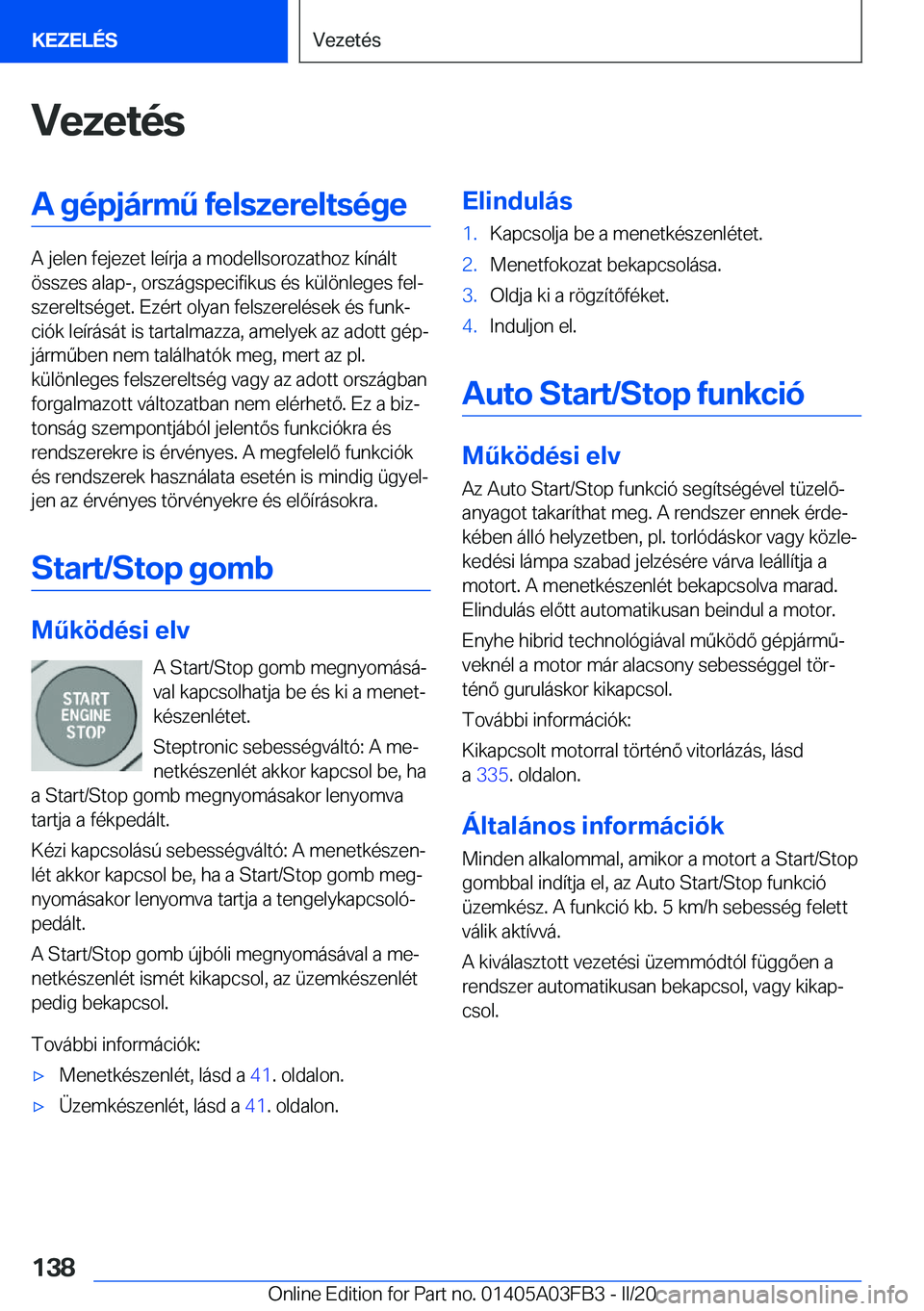 BMW 3 SERIES 2020  Kezelési útmutató (in Hungarian) �V�e�z�e�t�