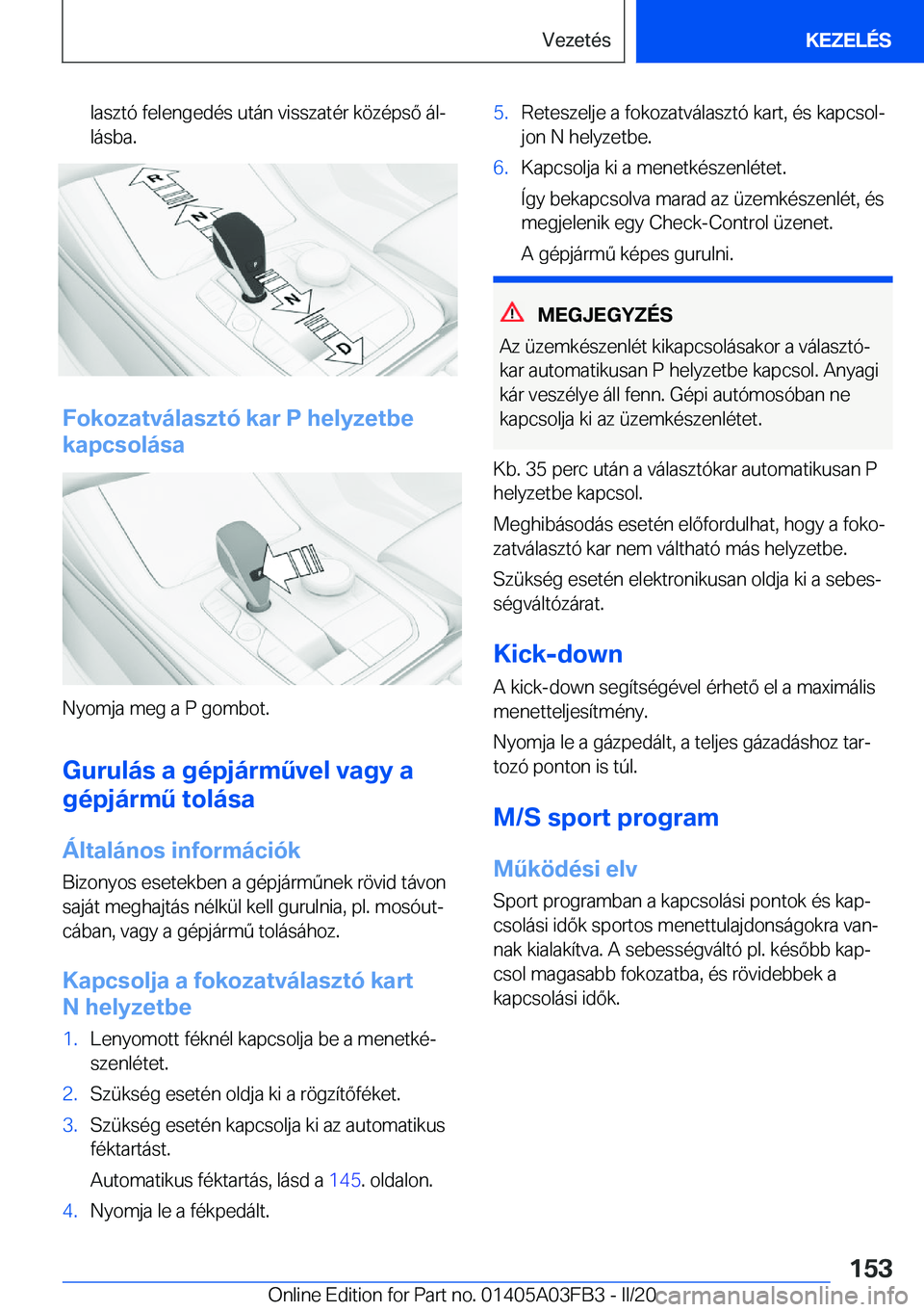 BMW 3 SERIES 2020  Kezelési útmutató (in Hungarian) �l�a�s�z�t�