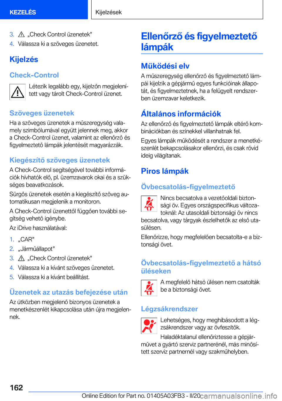 BMW 3 SERIES 2020  Kezelési útmutató (in Hungarian) �3�.��x�C�h�e�c�k��C�o�n�t�r�o�l��