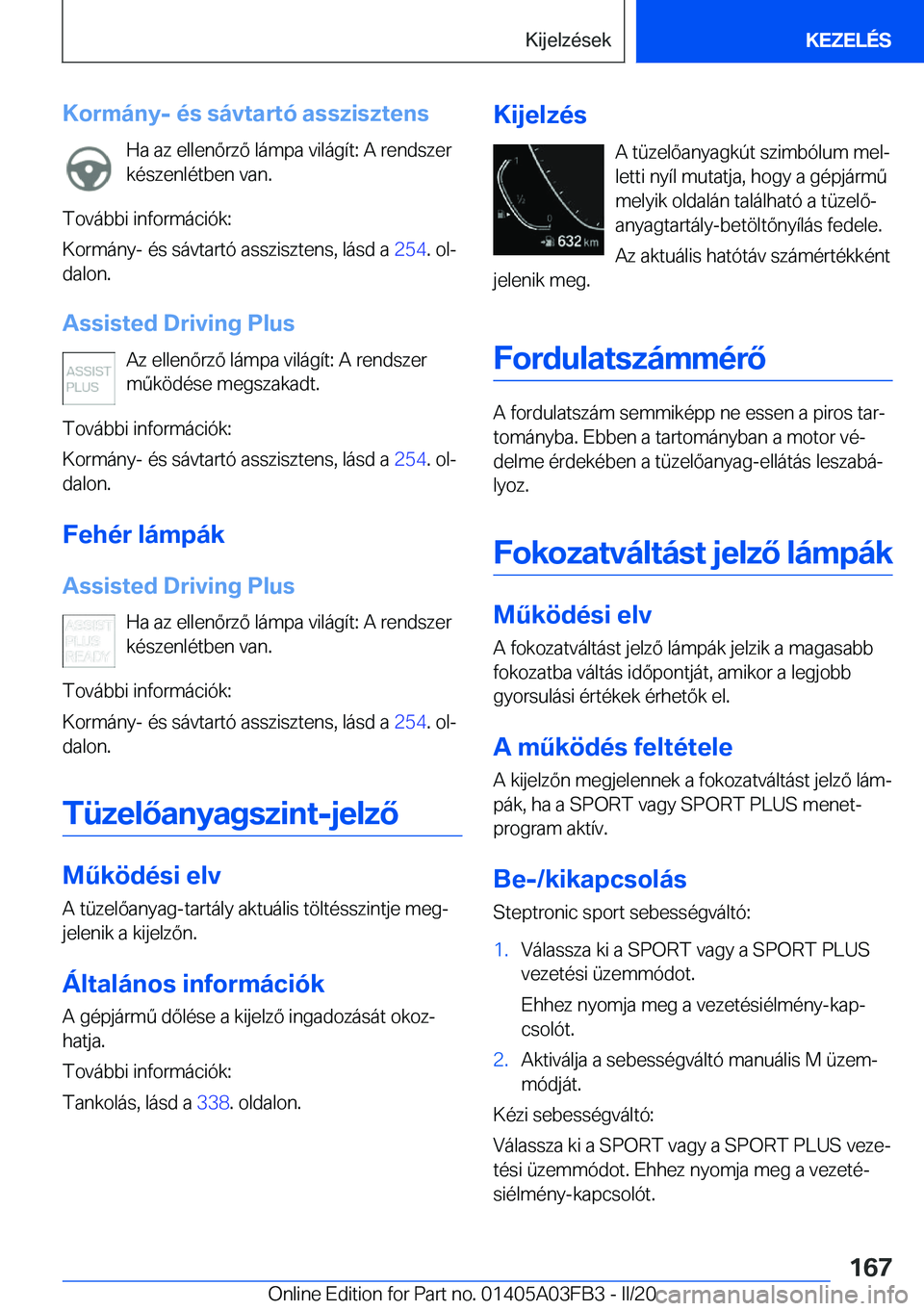 BMW 3 SERIES 2020  Kezelési útmutató (in Hungarian) �K�o�r�m�