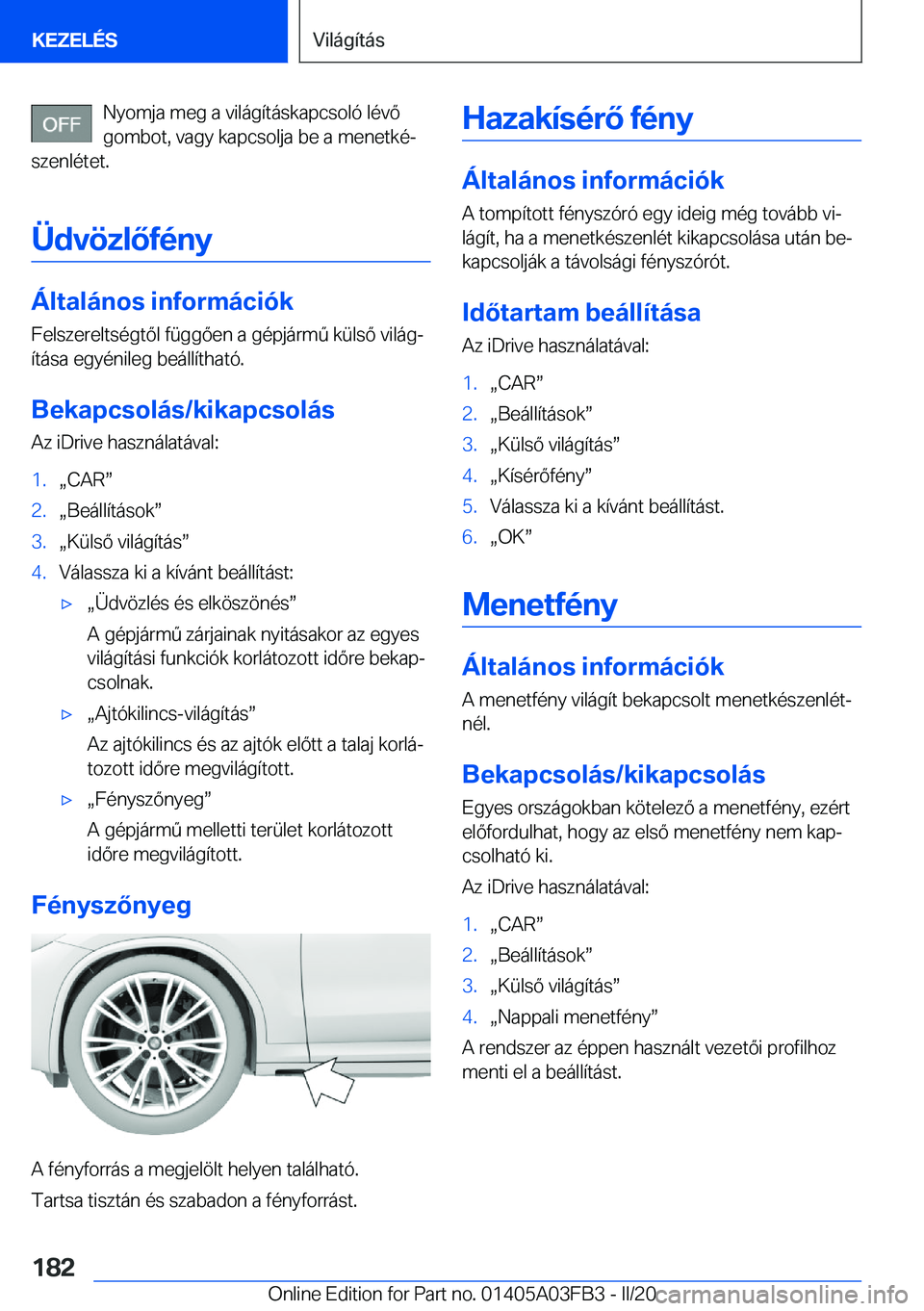 BMW 3 SERIES 2020  Kezelési útmutató (in Hungarian) �N�y�o�m�j�a��m�e�g��a��v�i�l�