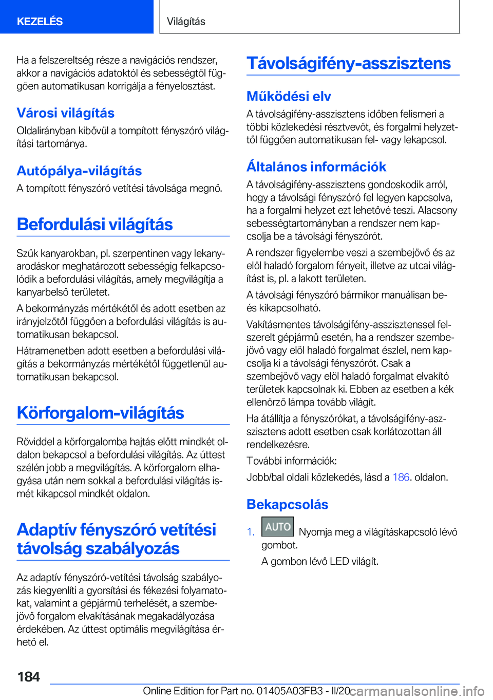 BMW 3 SERIES 2020  Kezelési útmutató (in Hungarian) �H�a��a��f�e�l�s�z�e�r�e�l�t�s�