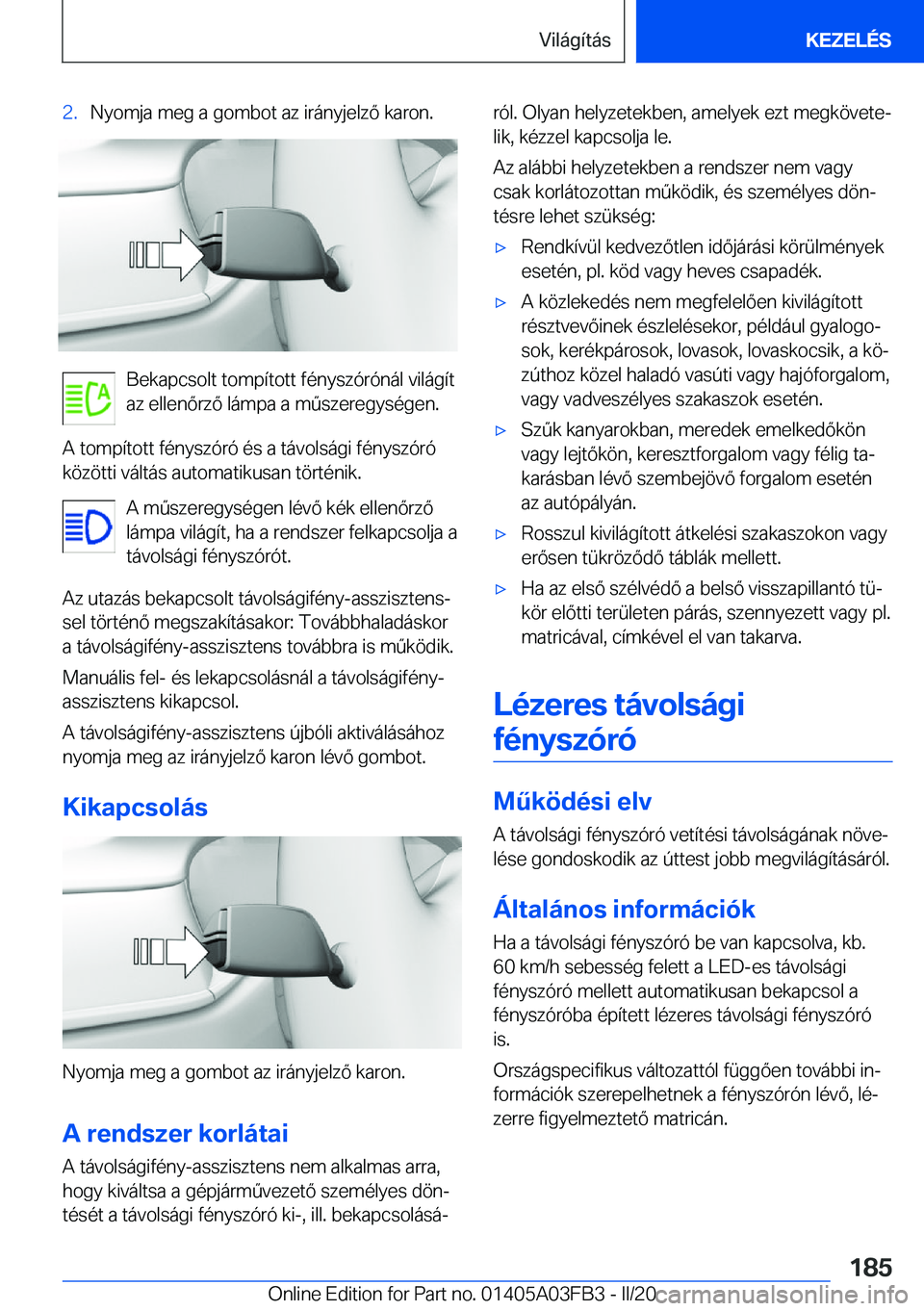 BMW 3 SERIES 2020  Kezelési útmutató (in Hungarian) �2�.�N�y�o�m�j�a��m�e�g��a��g�o�m�b�o�t��a�z��i�r�