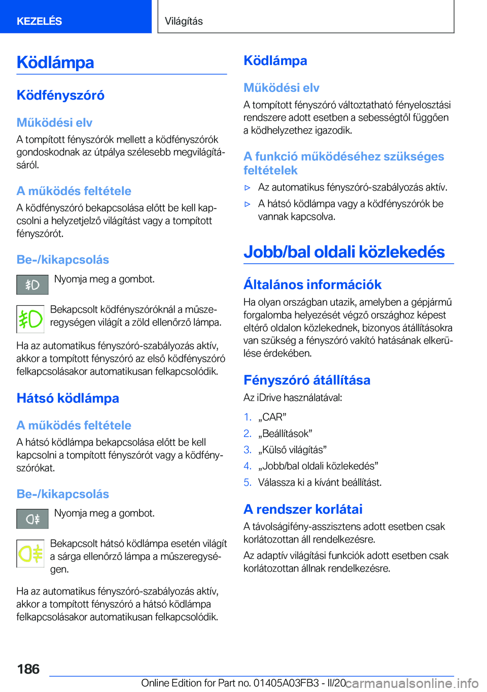 BMW 3 SERIES 2020  Kezelési útmutató (in Hungarian) �K�