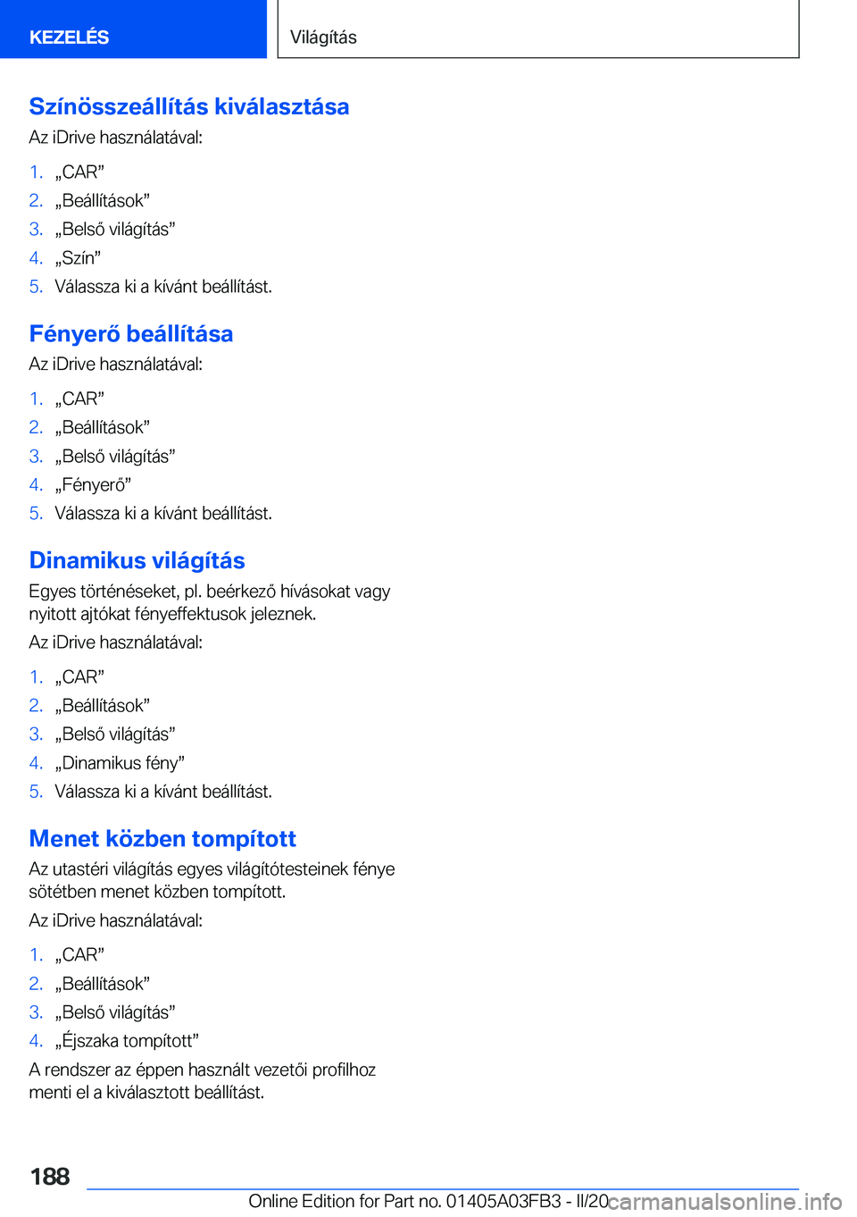 BMW 3 SERIES 2020  Kezelési útmutató (in Hungarian) �S�z�