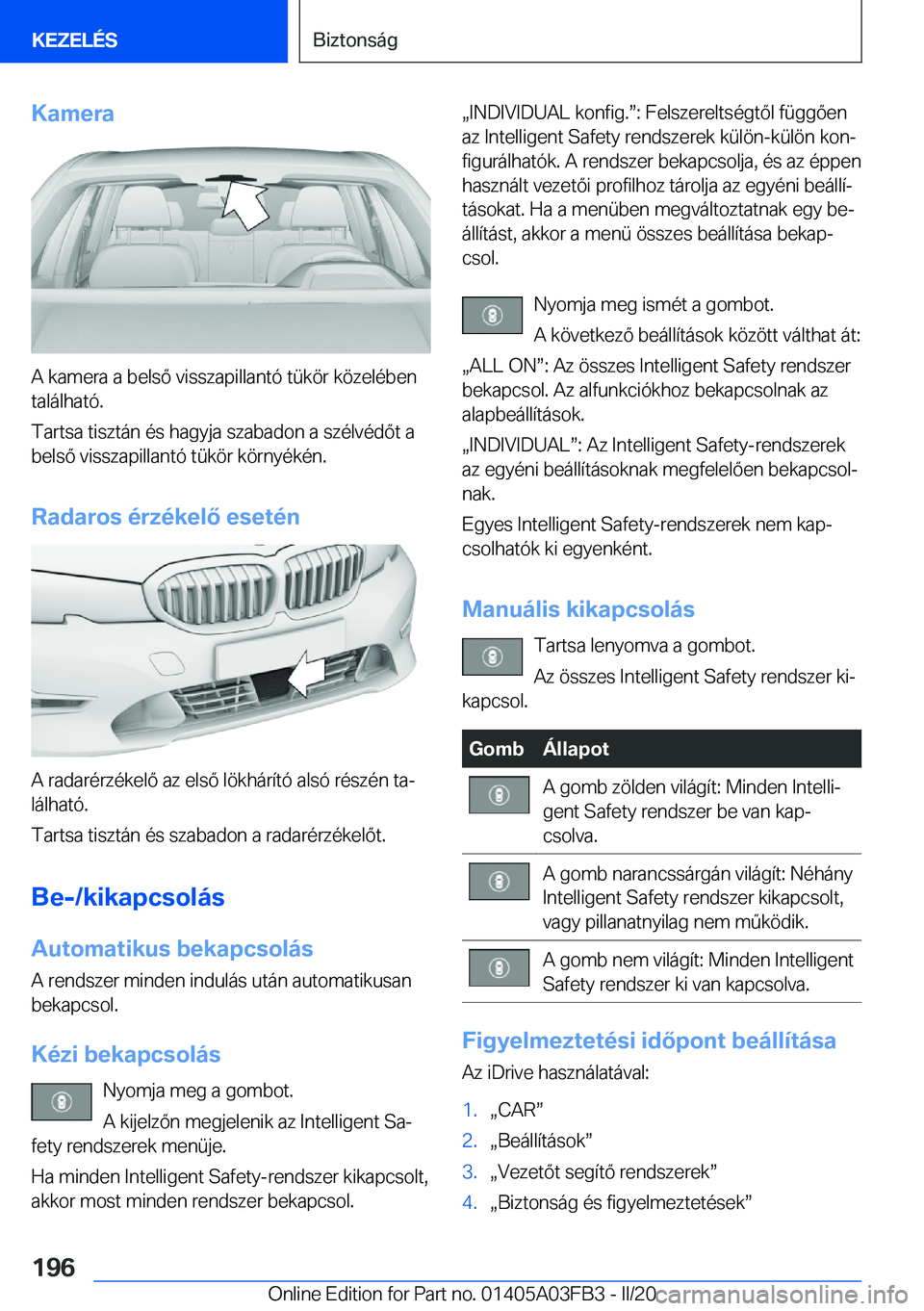 BMW 3 SERIES 2020  Kezelési útmutató (in Hungarian) �K�a�m�e�r�a
�A��k�a�m�e�r�a��a��b�e�l�s�