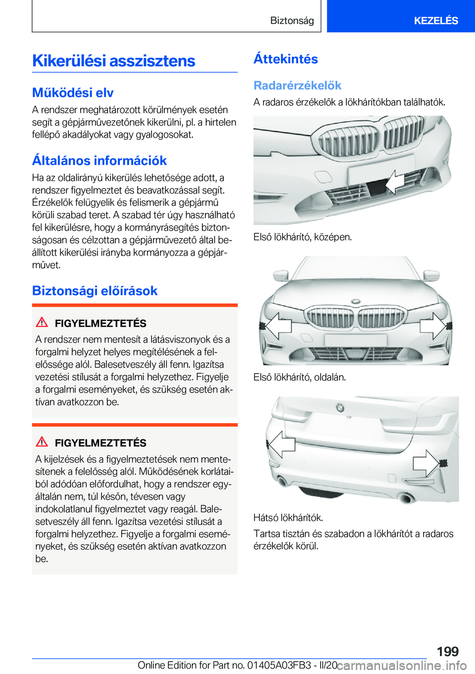 BMW 3 SERIES 2020  Kezelési útmutató (in Hungarian) �K�i�k�e�r�