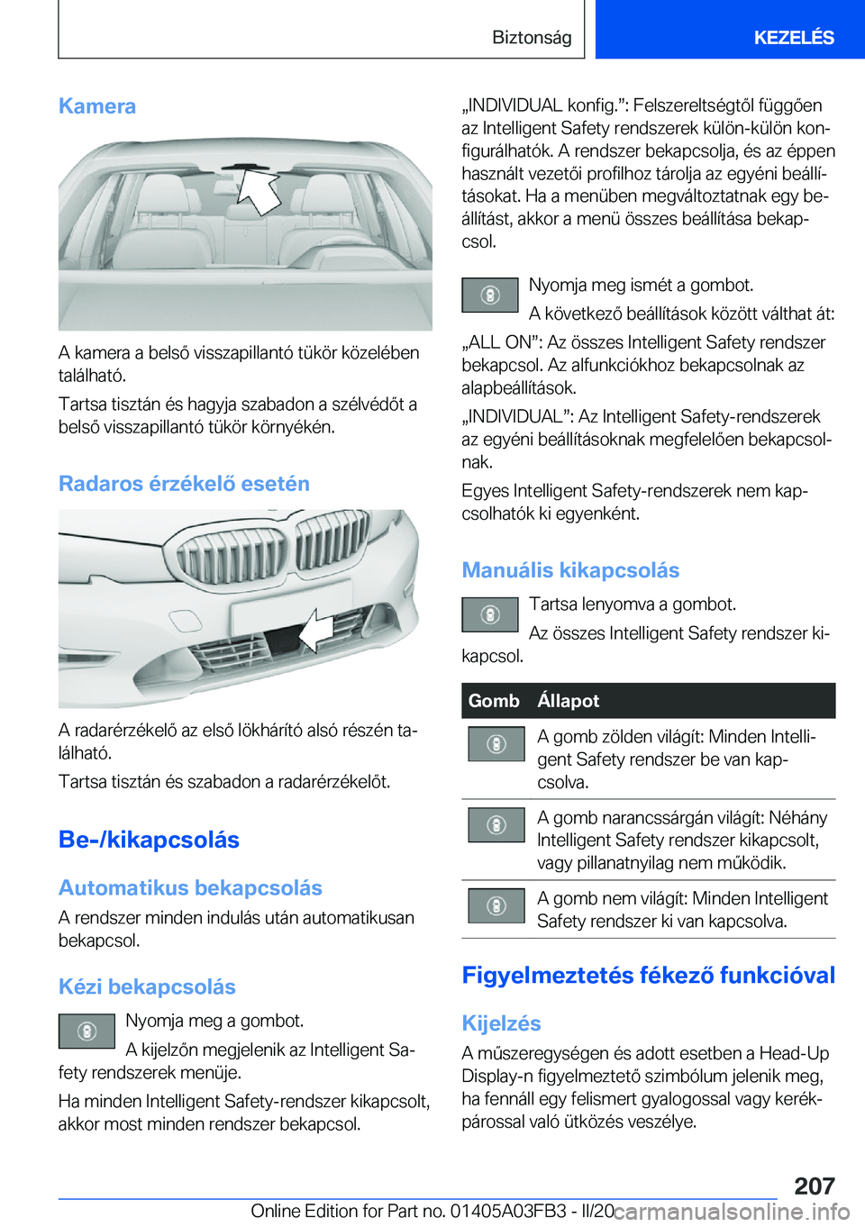 BMW 3 SERIES 2020  Kezelési útmutató (in Hungarian) �K�a�m�e�r�a
�A��k�a�m�e�r�a��a��b�e�l�s�