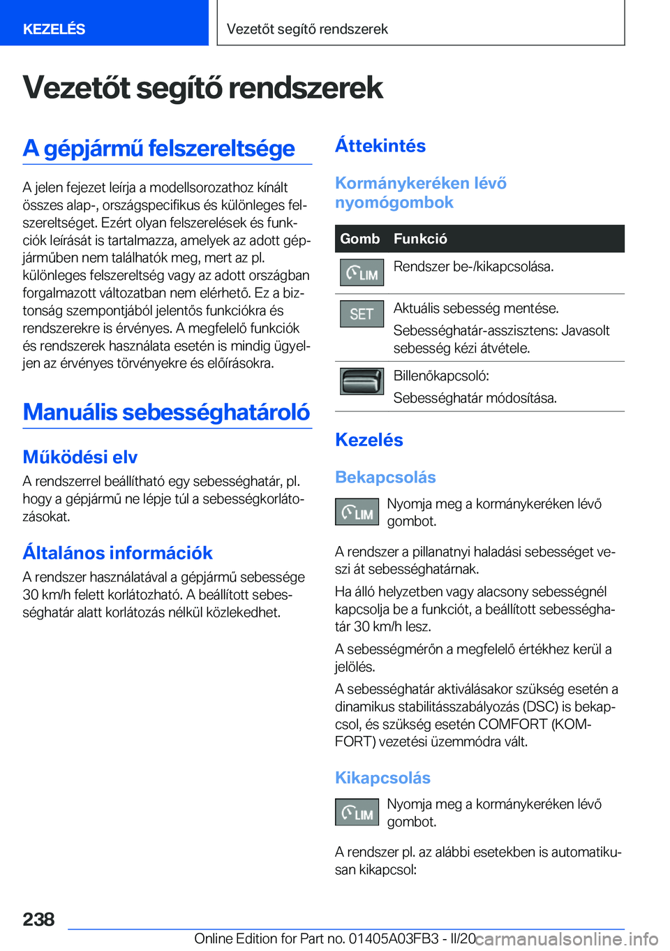 BMW 3 SERIES 2020  Kezelési útmutató (in Hungarian) �V�e�z�e�t�